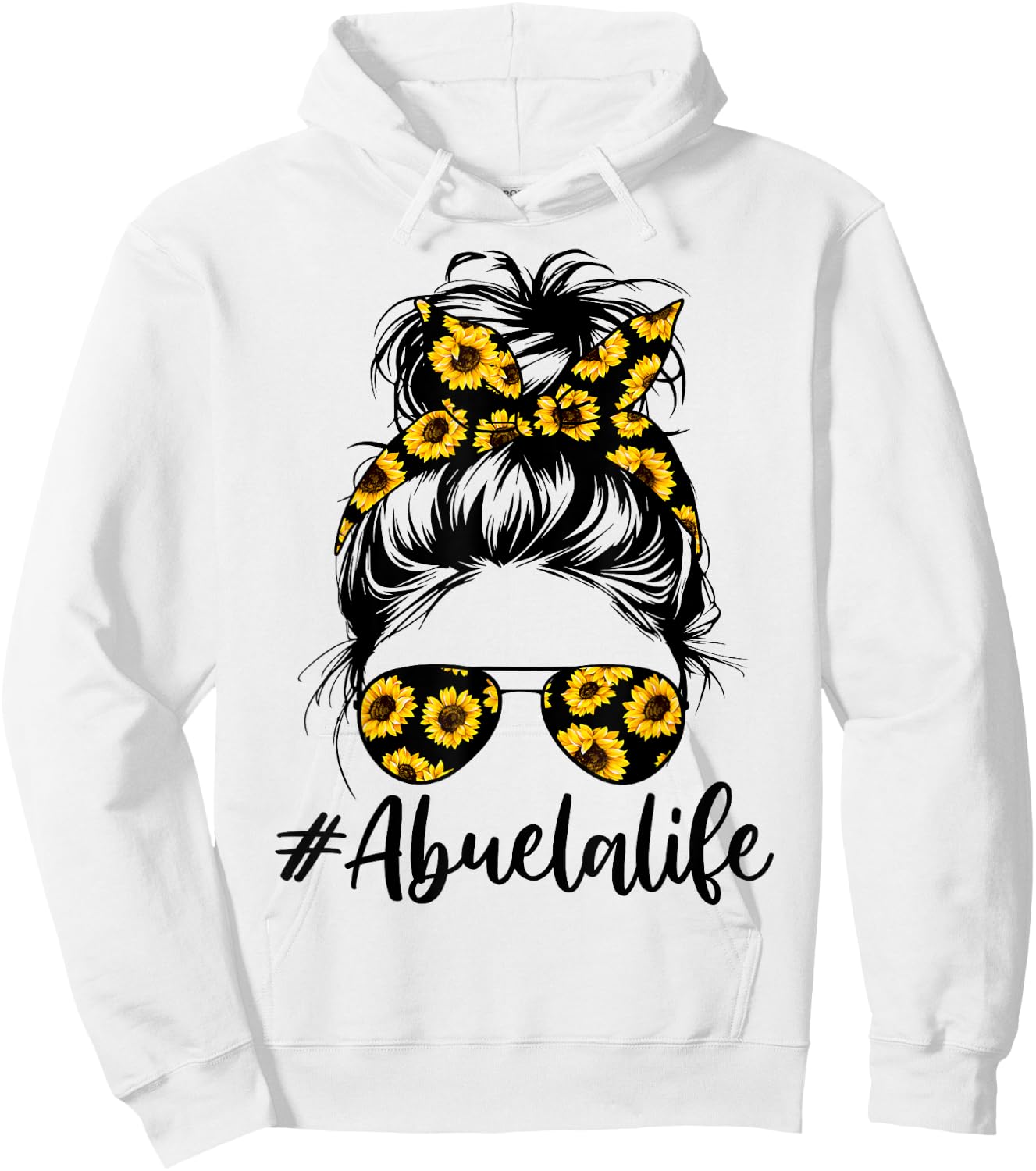 Cool Abuela Life with Sunflower Messy Hair Bun Mothers Day Hoodie - Hoodie | White