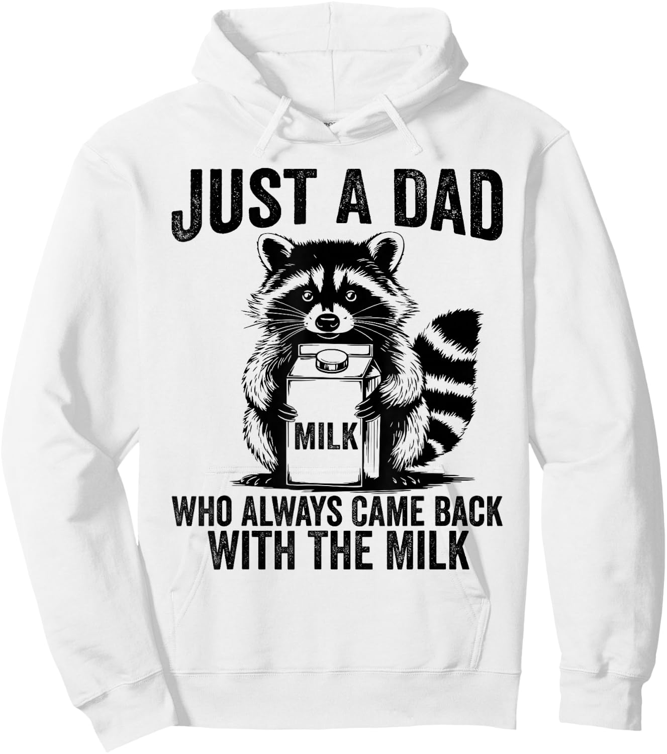 Just a dad who always came back with the milk father's day Hoodie - Hoodie | White