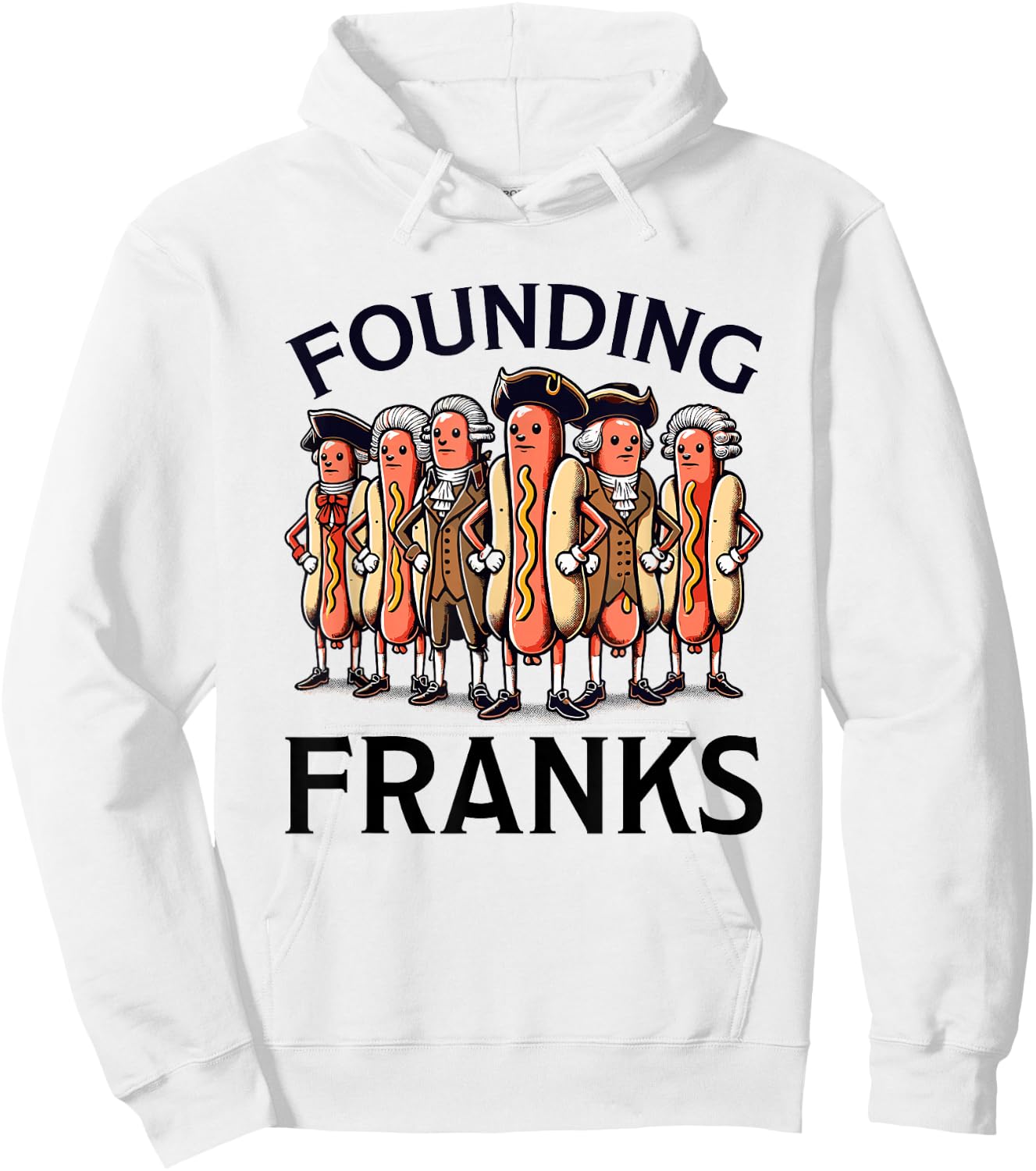 Funny 4th of July Hot Dog - Founding Franks Patriotic Hoodie - Hoodie | White