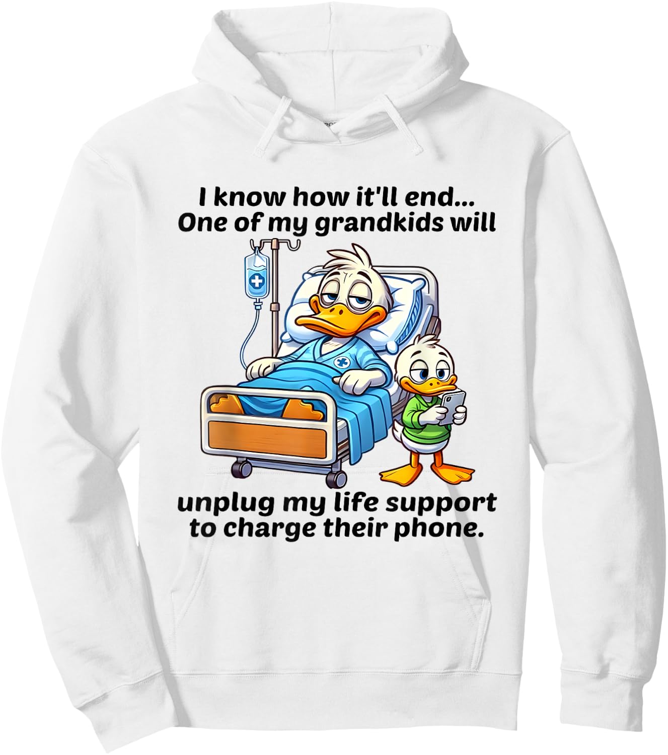 Ducks I Know How It'll End One Of My Grandkids Will Unplug Hoodie - Hoodie | White