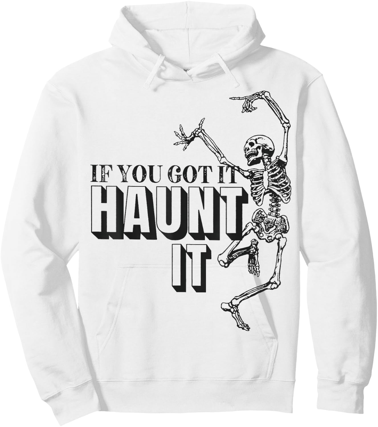 Skull Dance If You Got It Haunt It Hoodie - Hoodie | White