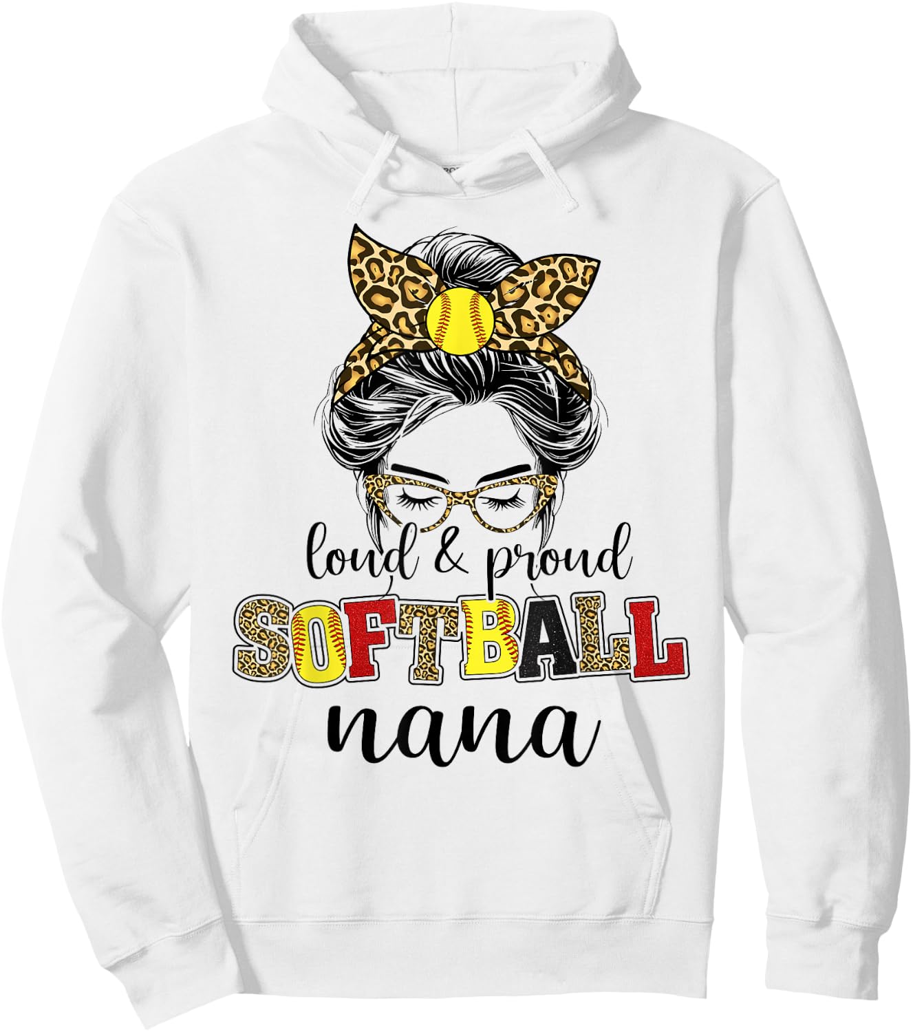 Loud and proud softball Nana messy bun leopard women Hoodie - Hoodie | White