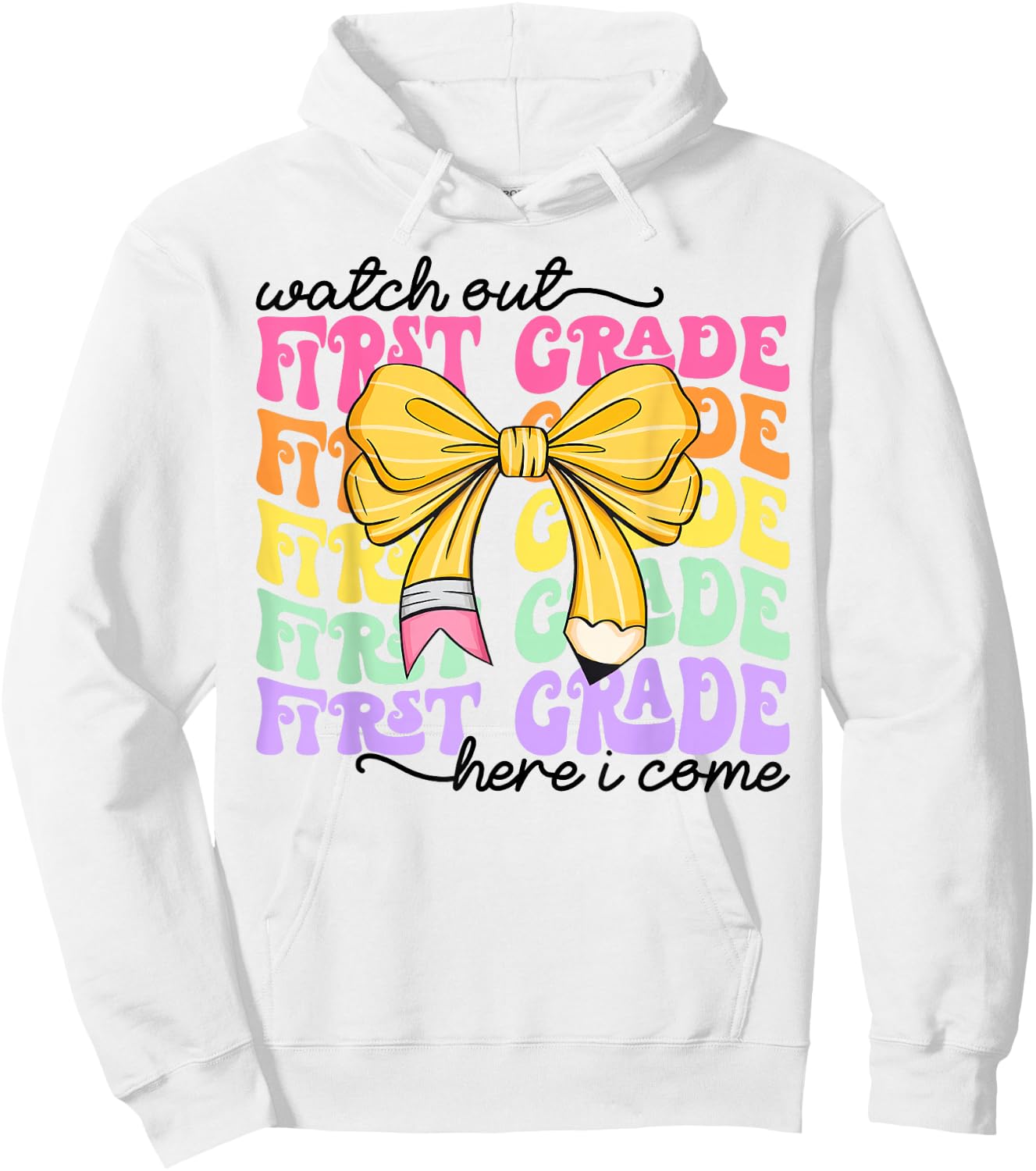 Watch Out First Grade Here I Come Back to School Teacher Kid Hoodie - Hoodie | White