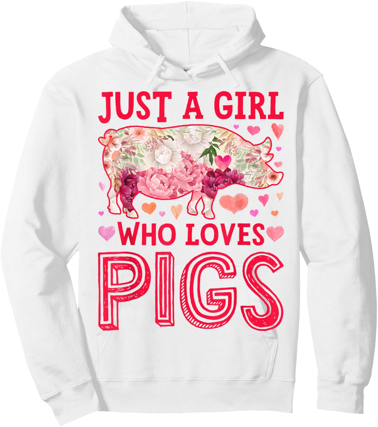 Pig Just A Girl Who loves Pigs Women Farm Farmer Flower Hoodie - Hoodie | White