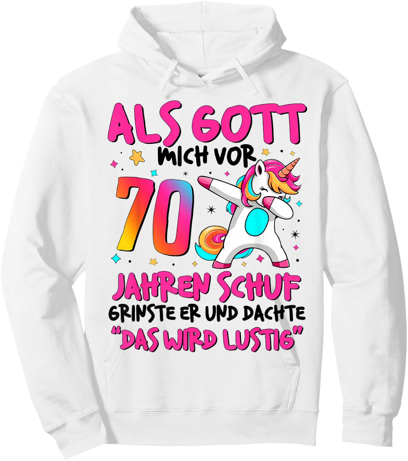 70 Geburtstag Frauen 70 Jahre Frau 70Er Das Wird Lustig Hoodie - Hoodie | White