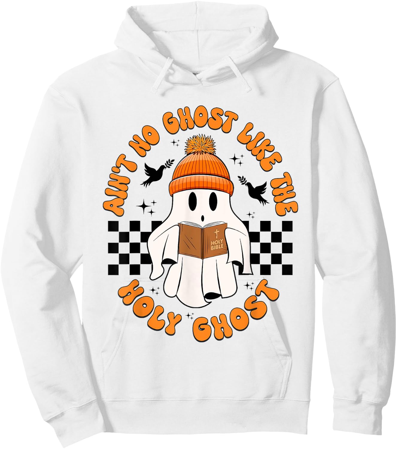 Funny Ain't No Ghost Like The Holy-Ghost Christian Halloween Hoodie - Hoodie | White