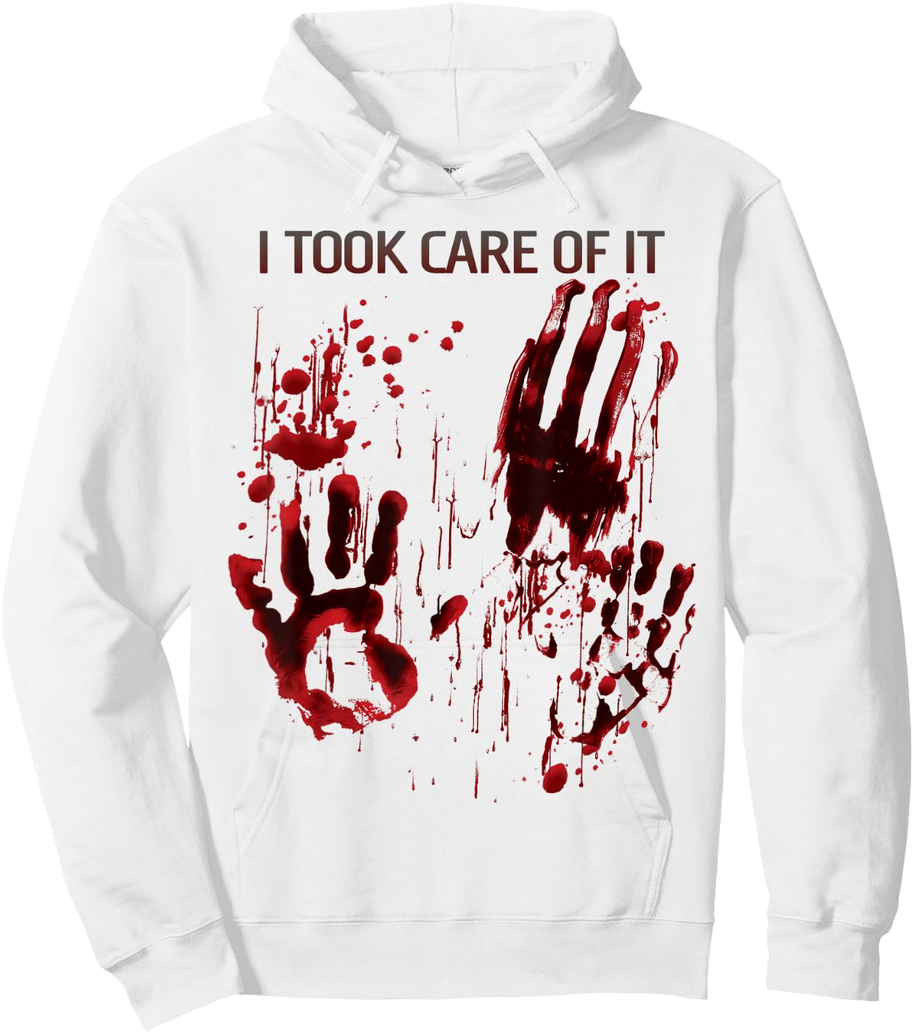I Took Care Of It Shirt Blood Splatter Bloody Red Graphic Hoodie - Hoodie | White
