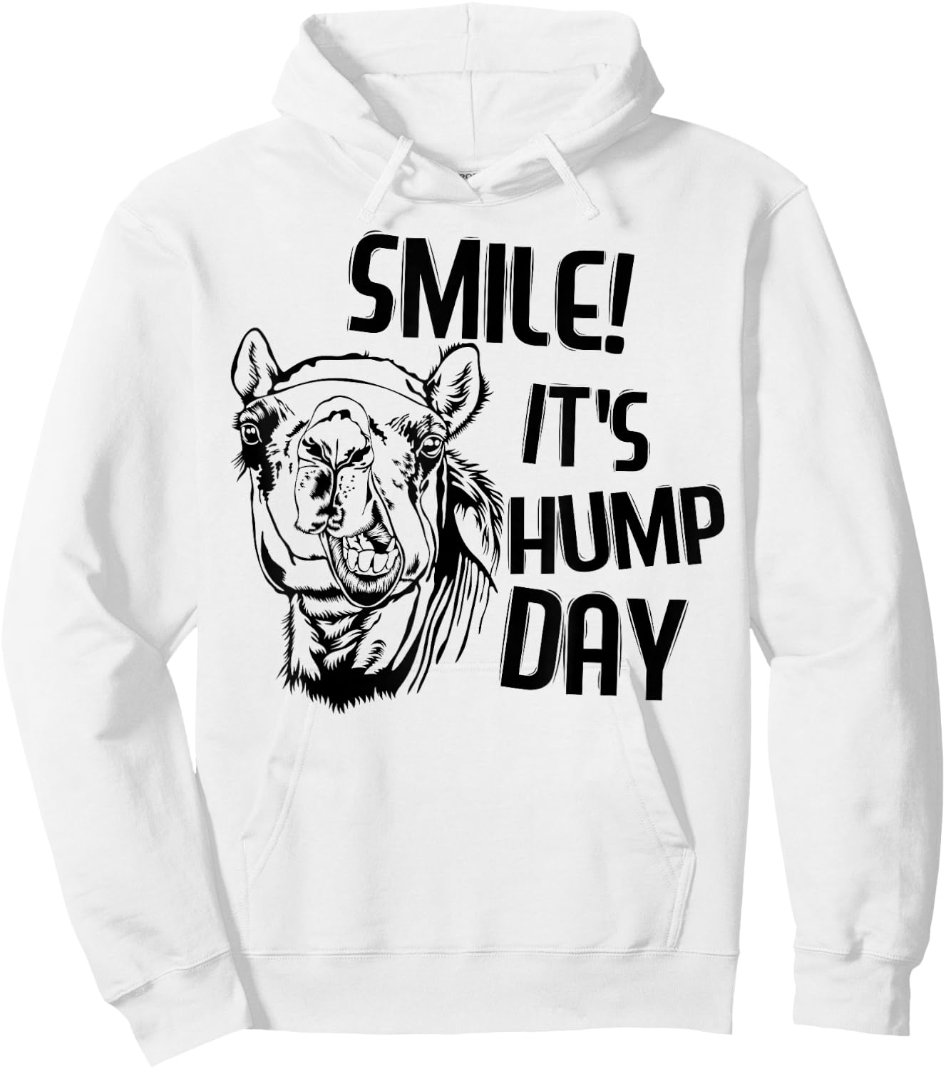 Funny Camel Smile! It's Hump Day Funny Hump Day Hoodie - Hoodie | White