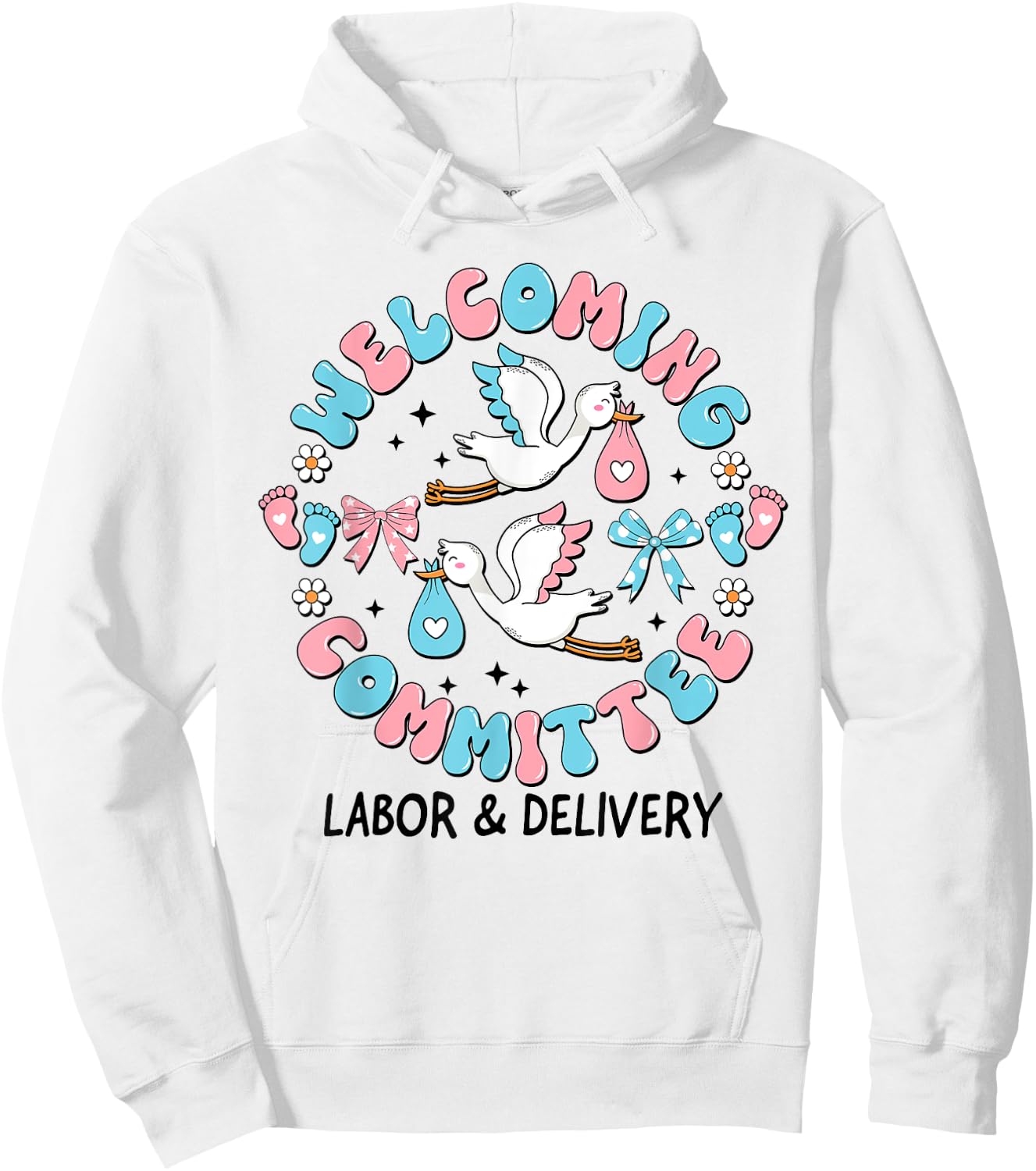 Welcoming Committee Labor & Delivery Nurse New Born Hoodie - Hoodie | White