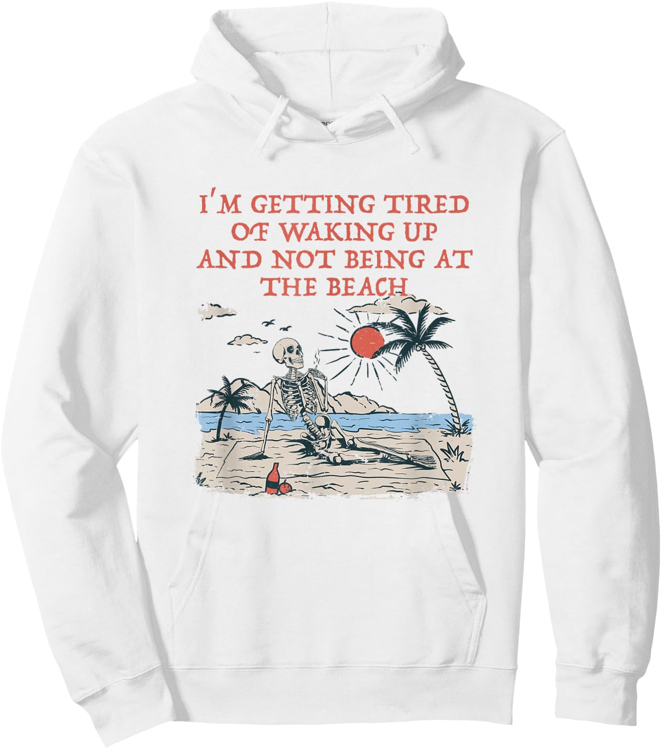 Tired of Waking Up not at the Beach Coworker Vacation Hoodie - Hoodie | White