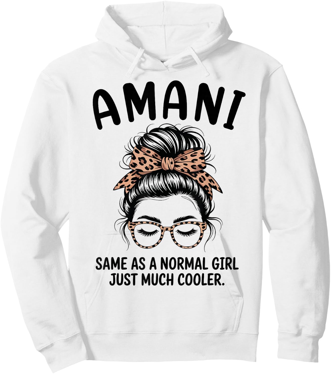 Amani Same As A Normal Girl Just Much Cooler Girl Name Hoodie - Hoodie | White
