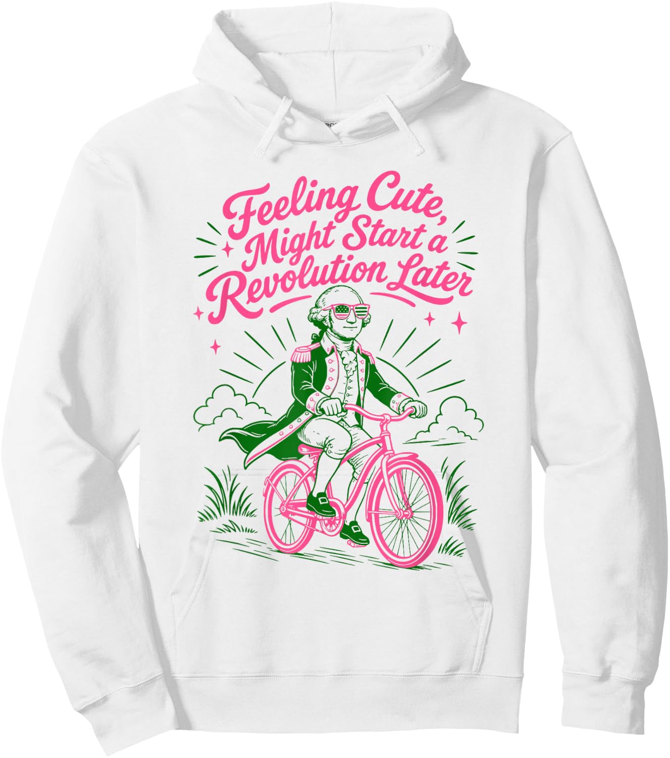 4th July Humor Feeling Cute Might Start a Revolution Later Hoodie - Hoodie | White