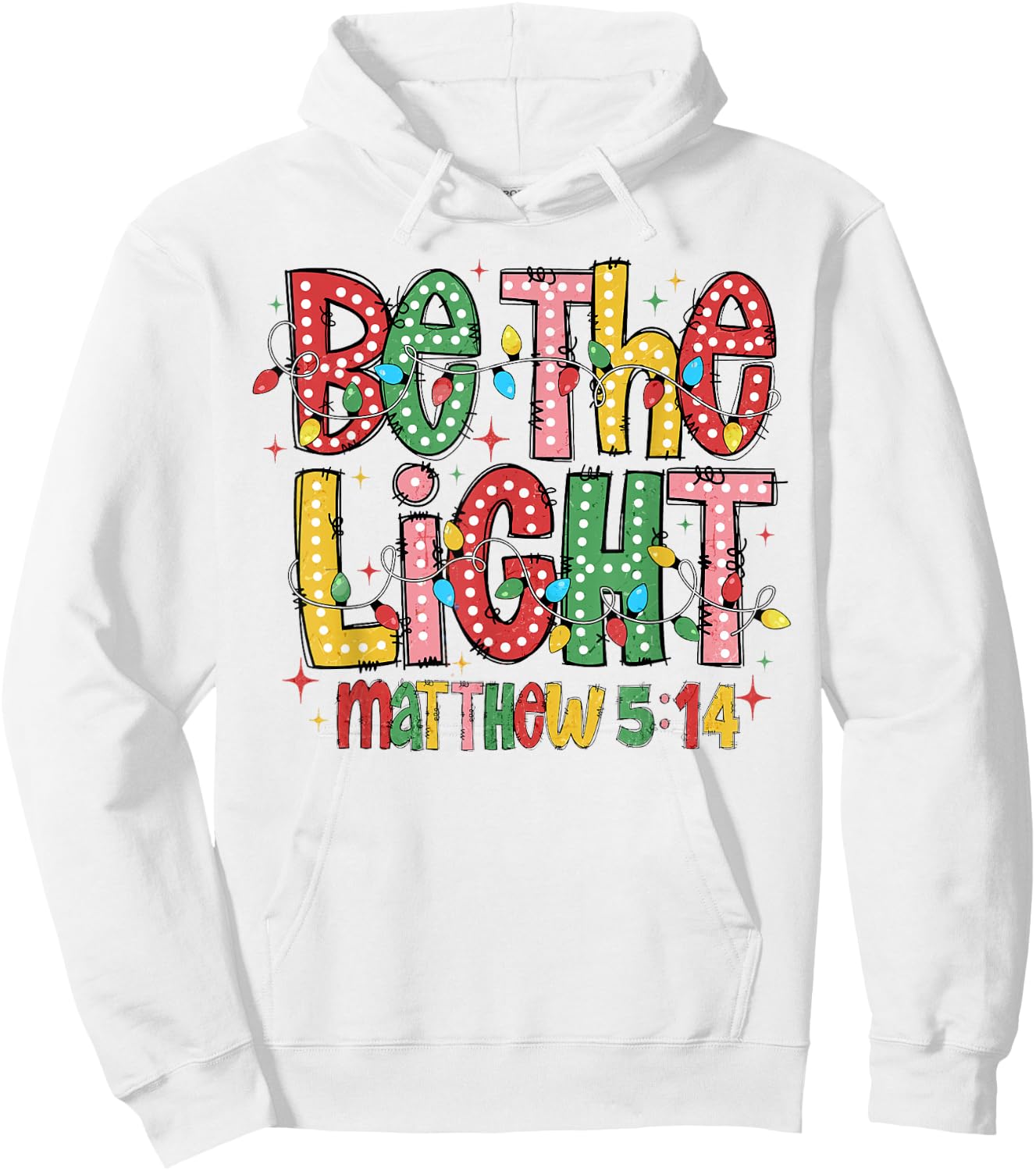 Be The Light Matthew 5:14 Christian Merry Christmas Jesus Hoodie - Hoodie | White