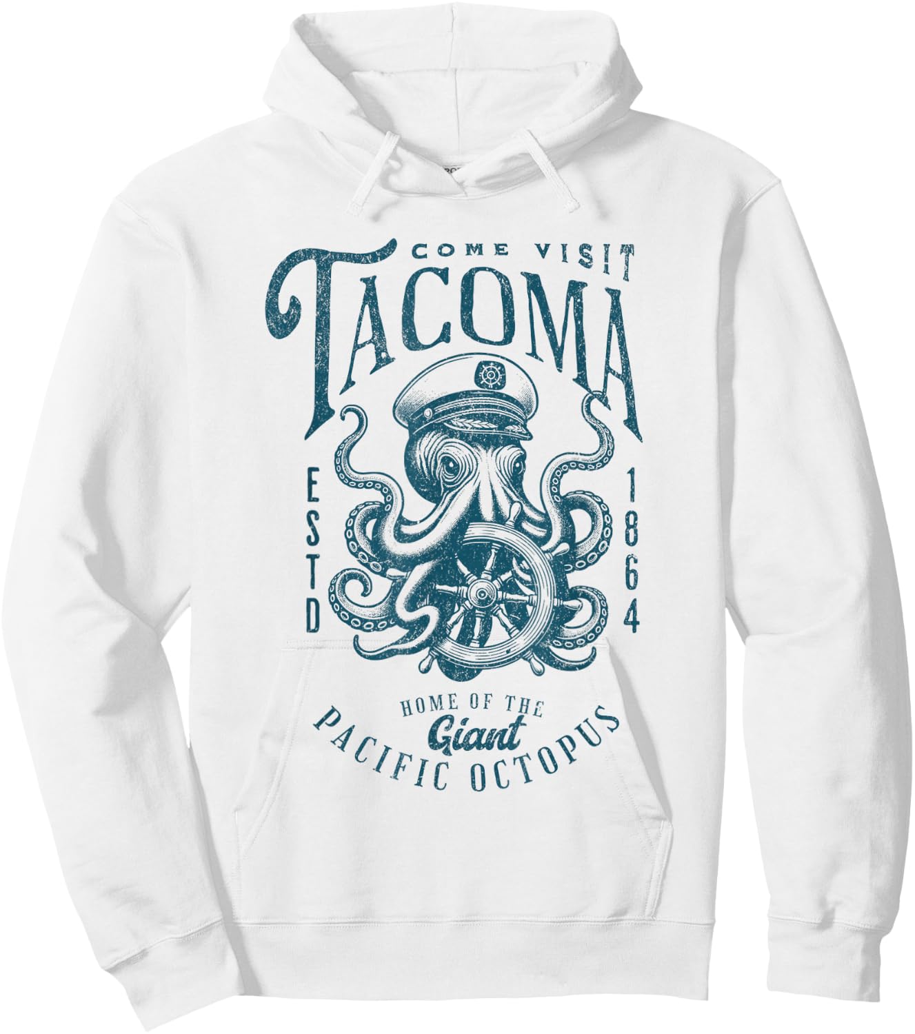 Come Visit Tacoma Home of the Giant Pacific Octopus Hoodie - Hoodie | White