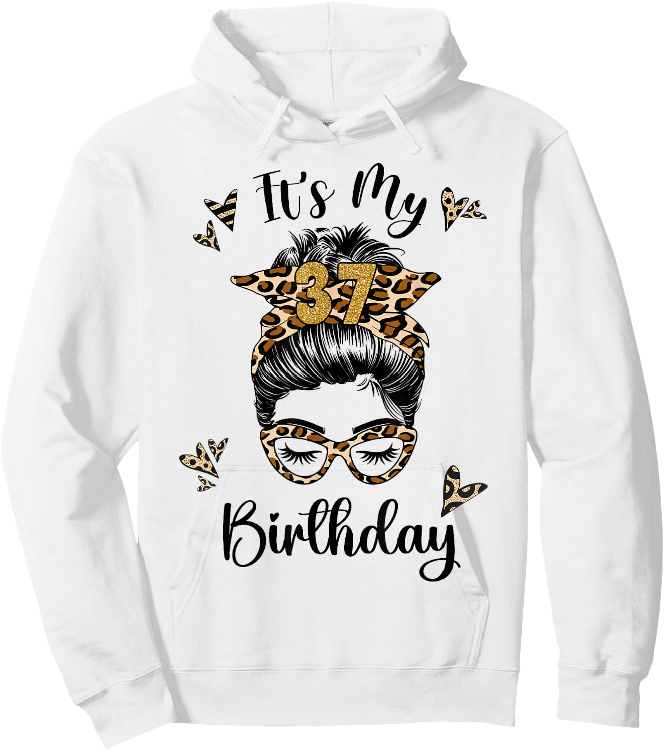 37 Years Old Girl 37th Birthday Messy Bun Happy Birthday 37 Hoodie - Hoodie | White