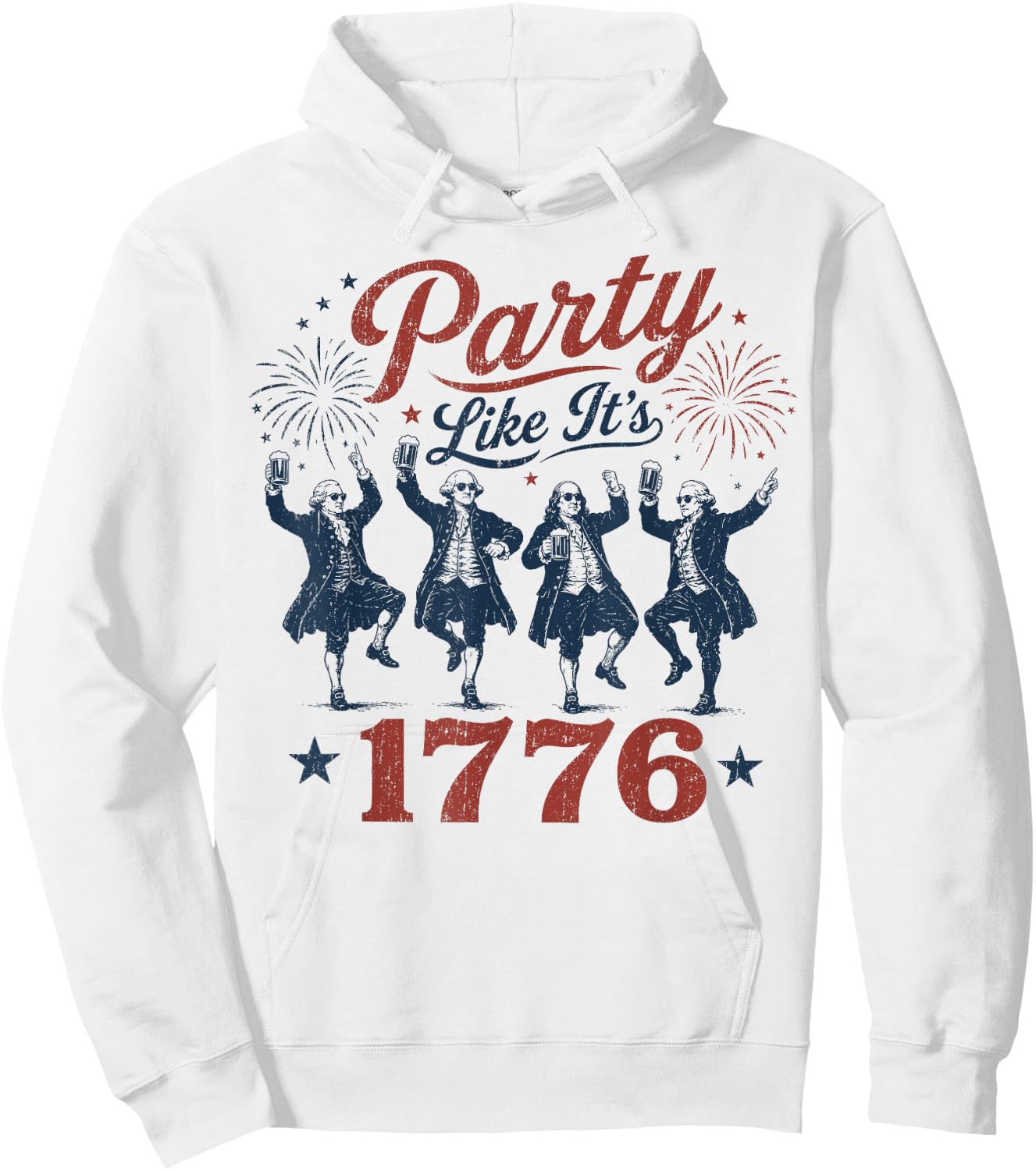Founding Fathers Squad Party Like It is 1776 4th of July Hoodie - Hoodie | White