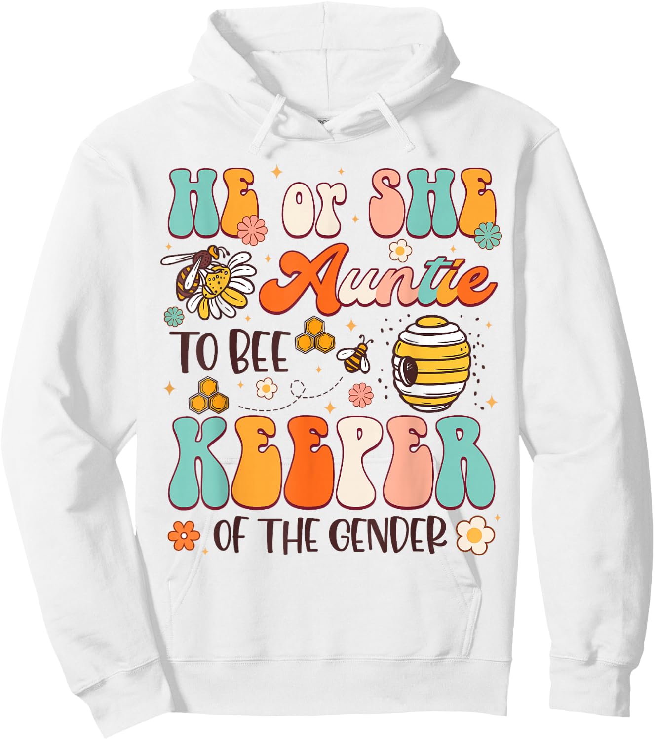 He Or She Auntie To Bee Keeper Of The Gender Reveal Groovy Hoodie - Hoodie | White