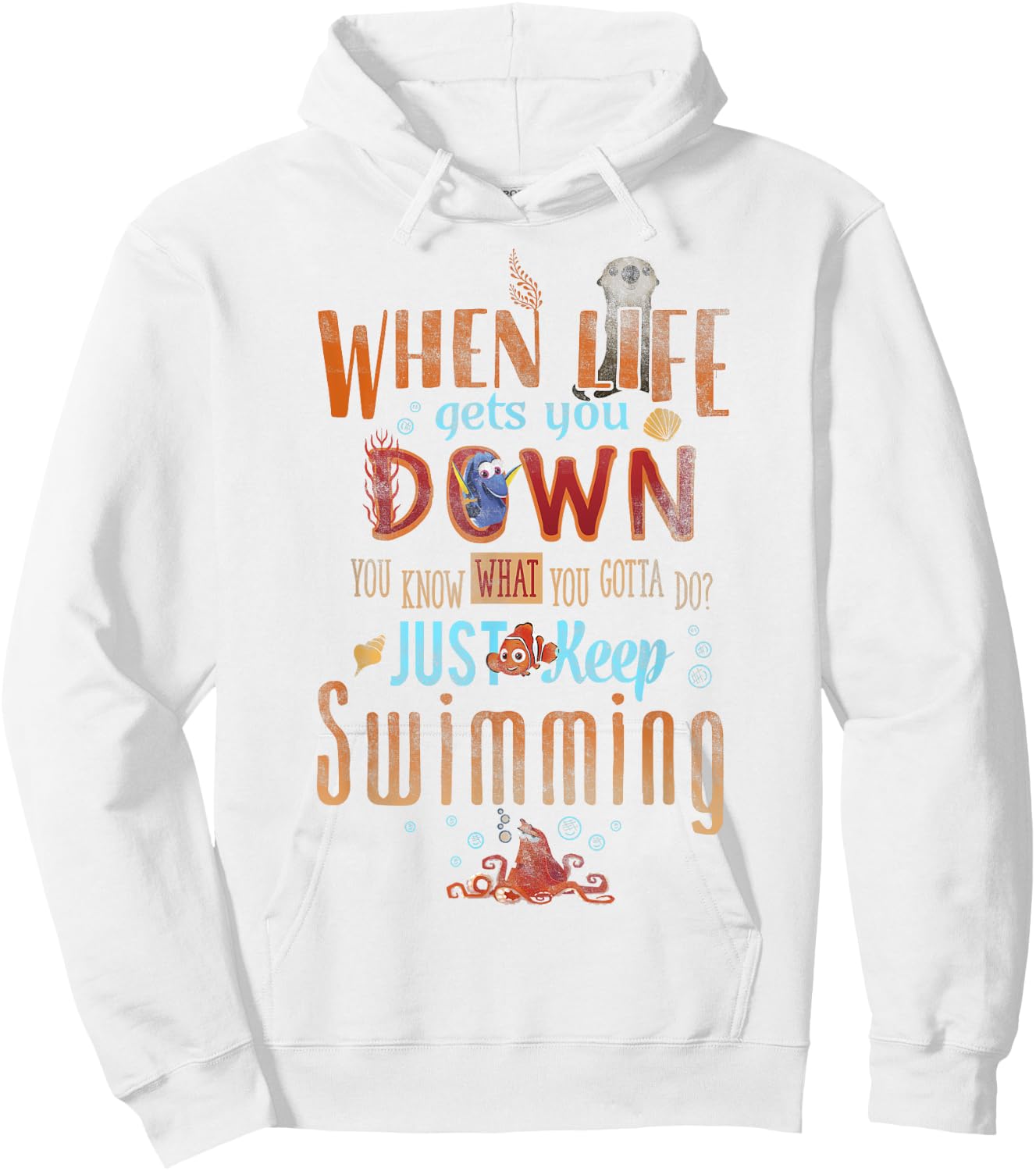 Disney Pixar Finding Dory Just Keep Swimming Life Wisdom Hoodie - Hoodie | White