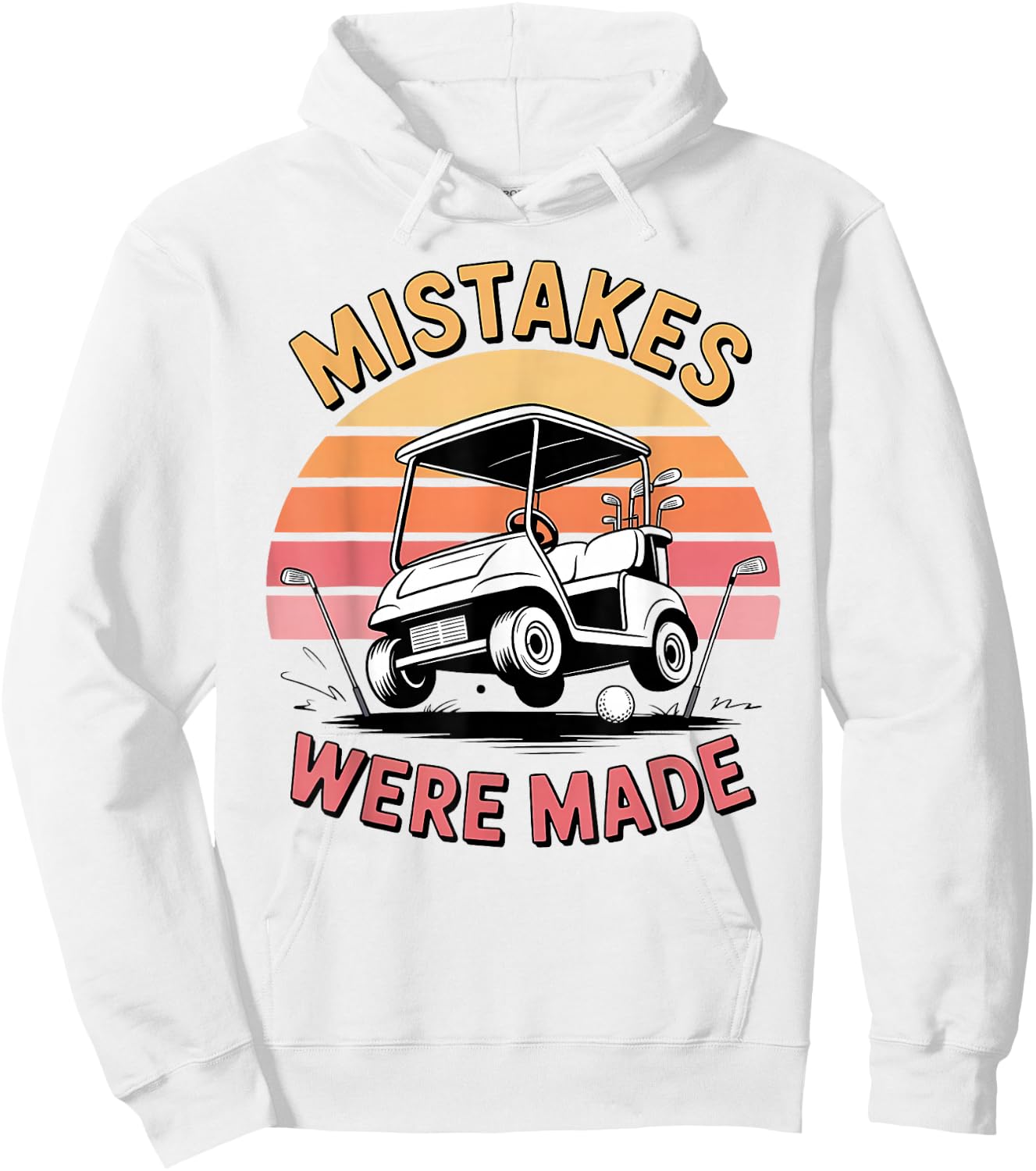 Mistakes were Made Funny Golf Cart Retro Vintage Golfing Hoodie - Hoodie | White