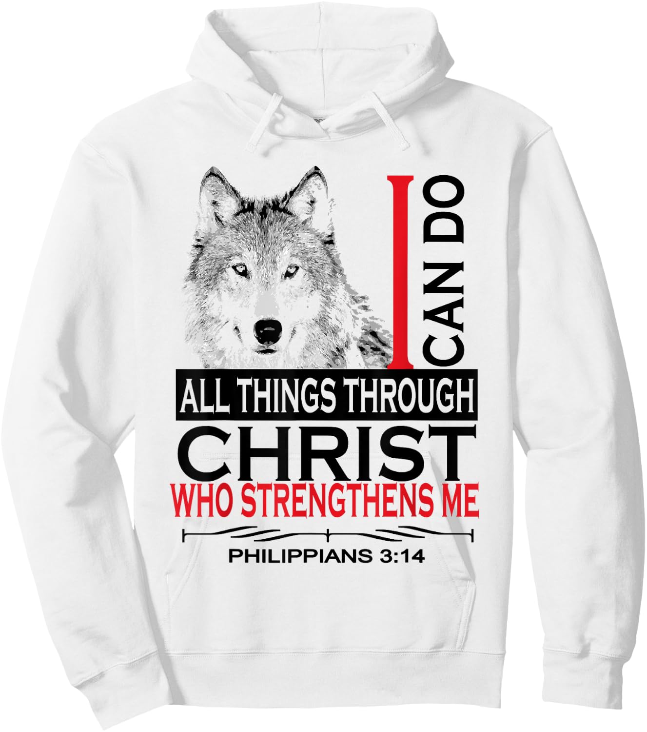 Philippians 4:13 Christian Bible Verses Cool Wolf Men Women Hoodie - Hoodie | White