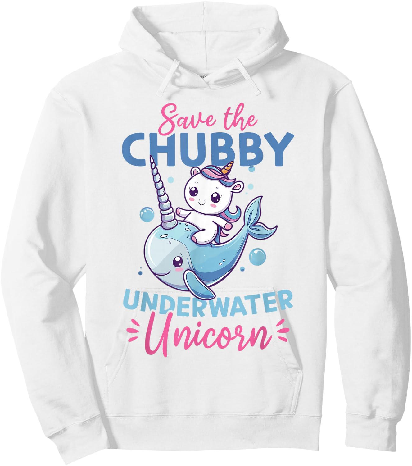 Funny Narwhal Animal Save The Chubby Underwater Unicorn Hoodie - Hoodie | White