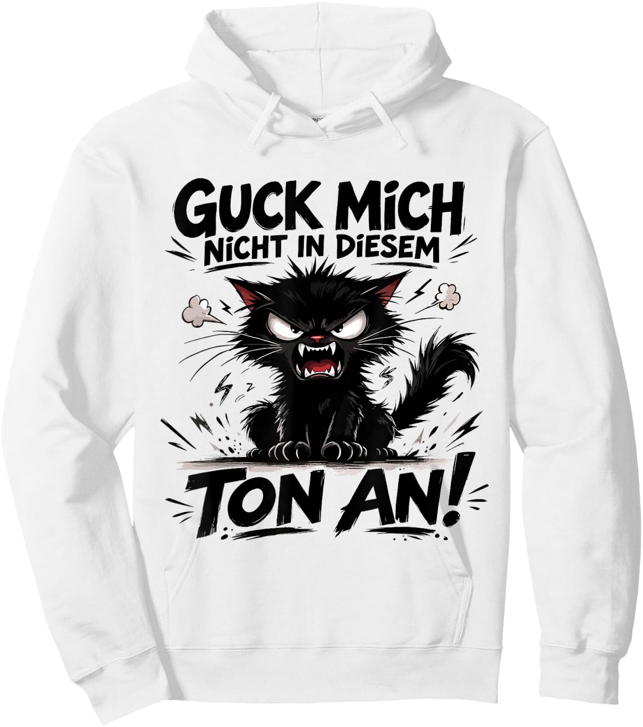 Guck Mich Nicht In Diesem Ton An Lustiger Katze Spruch Hoodie - Hoodie | White