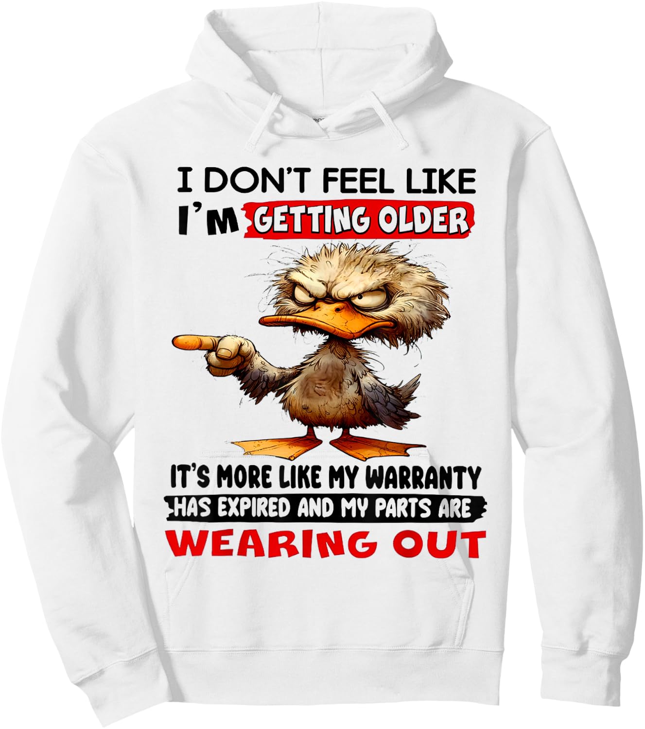 I Don't Feel Like I'm Getting Older It's More Like Warranty Hoodie - Hoodie | White