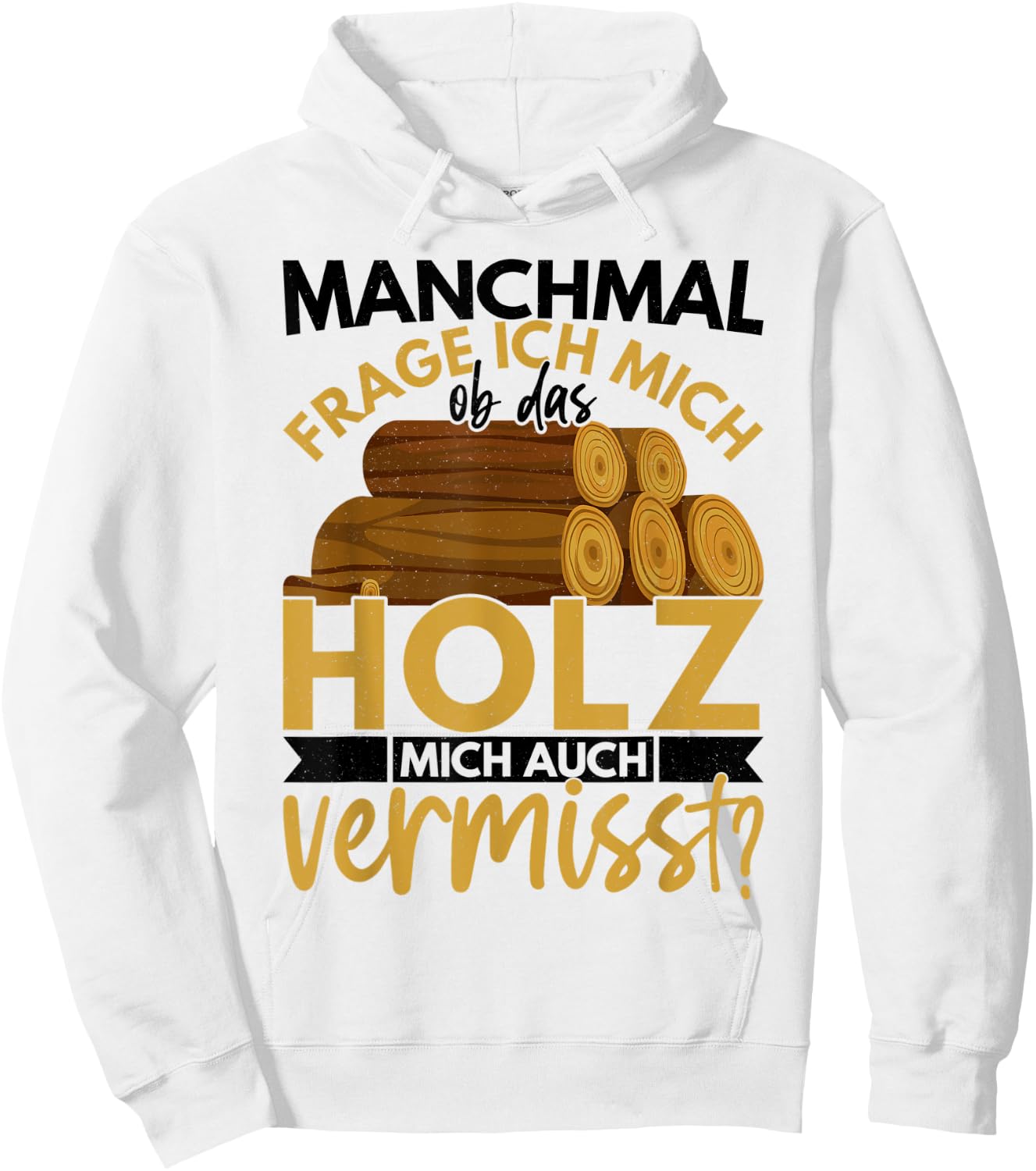 Holzarbeiter Geschenk Forstwirt Spruch Lustig Männer Ob Das Hoodie - Hoodie | White