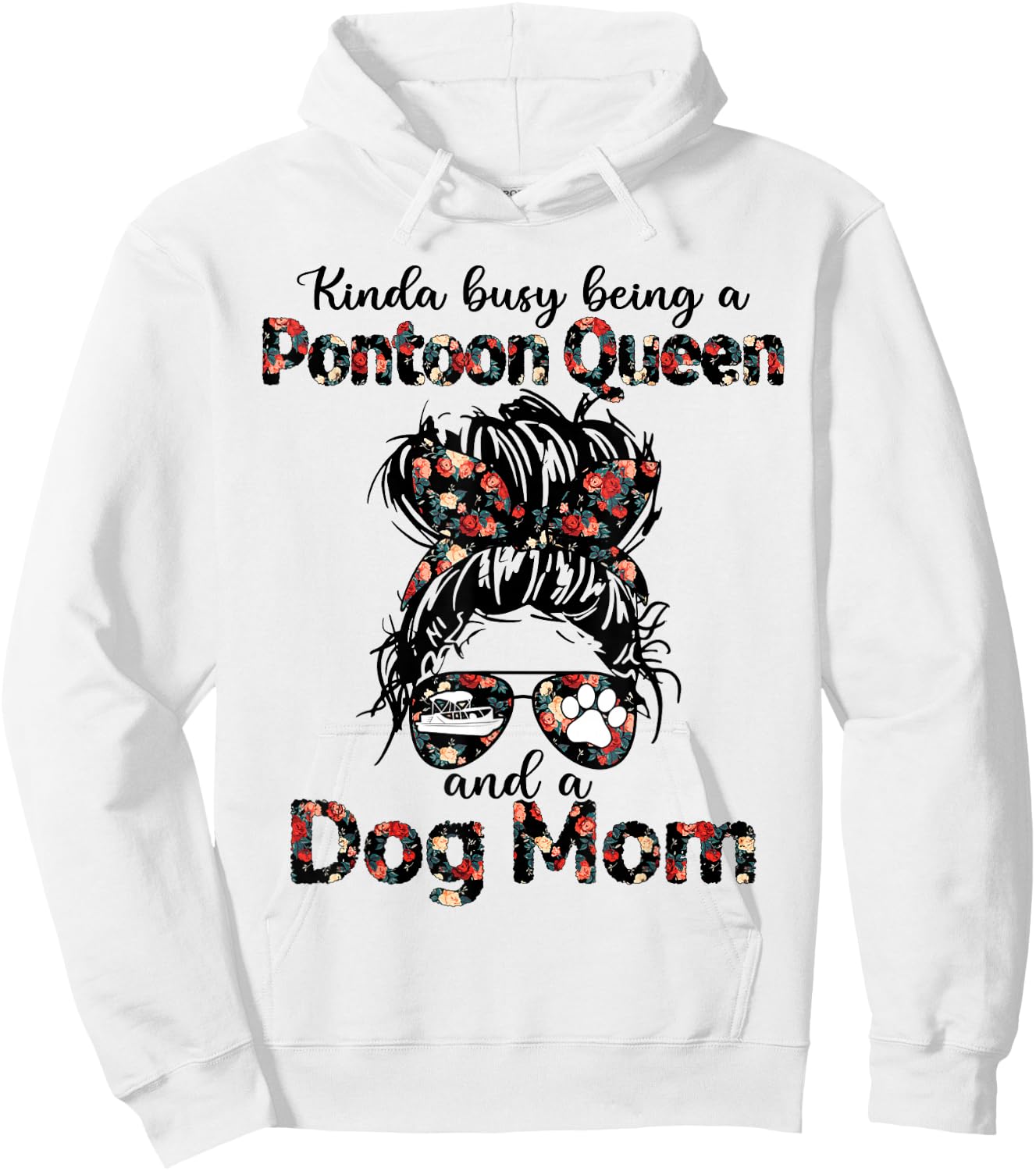Kinda busy being a Pontoon queen and a dog mom Hoodie - Hoodie | White