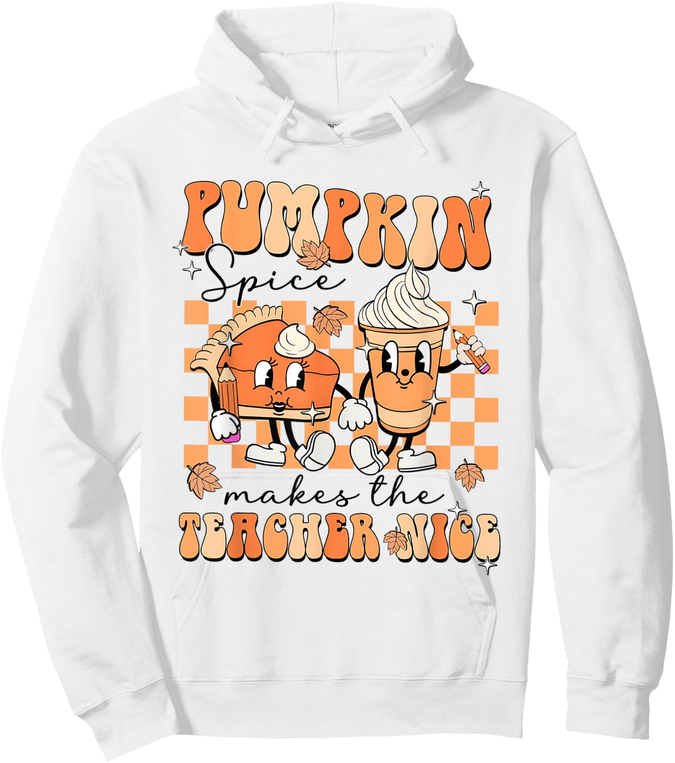 Pumpkin Spice Makes The Teacher Nice Teacher Graduation Hoodie - Hoodie | White