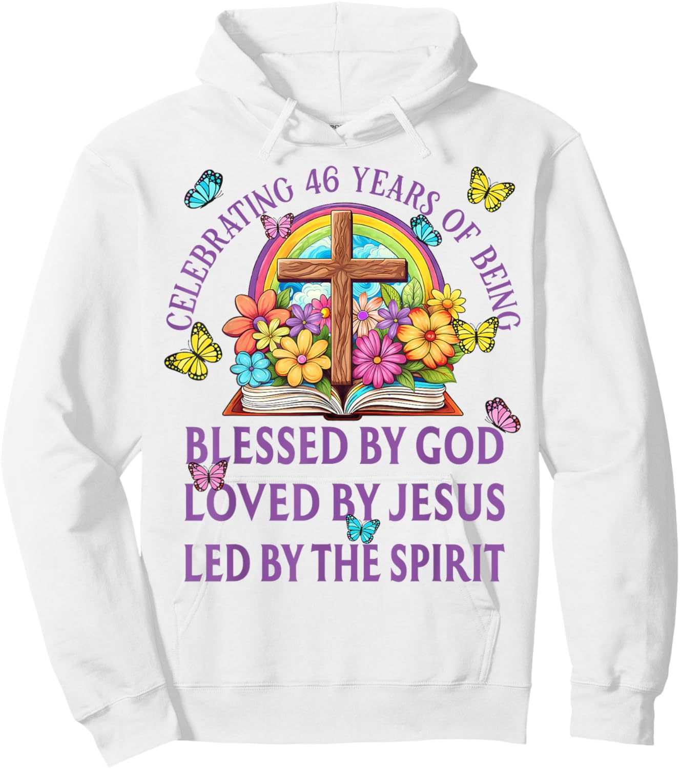Blessed By God For 46 Years Rainbow And Flowers Birthday Hoodie - Hoodie | White