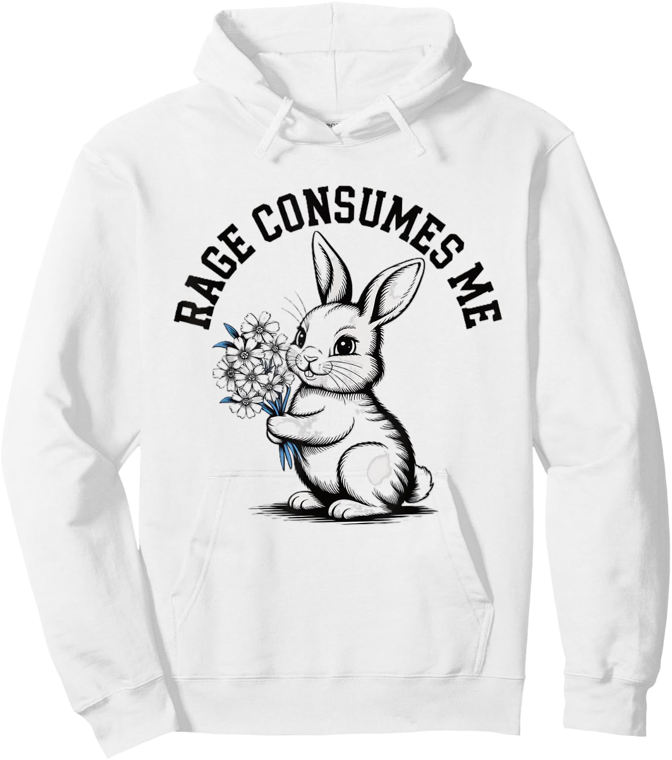 Rage Consumes Me Humorous Bunny With Flowers Meme Irony Hoodie - Hoodie | White