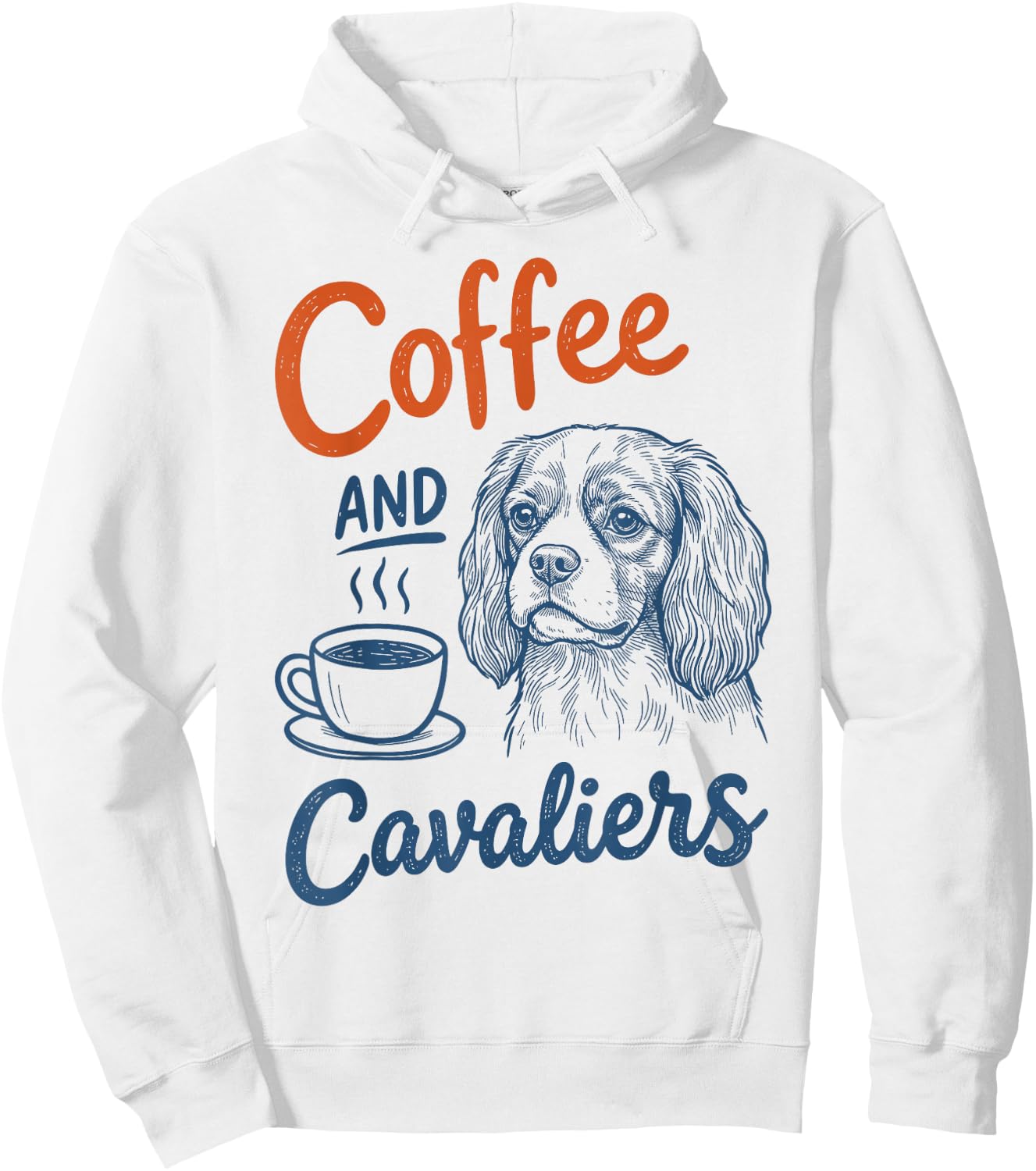 Coffee and Cavalier King Charles Spaniel Dog Owner Mom Dad Hoodie - Hoodie | White