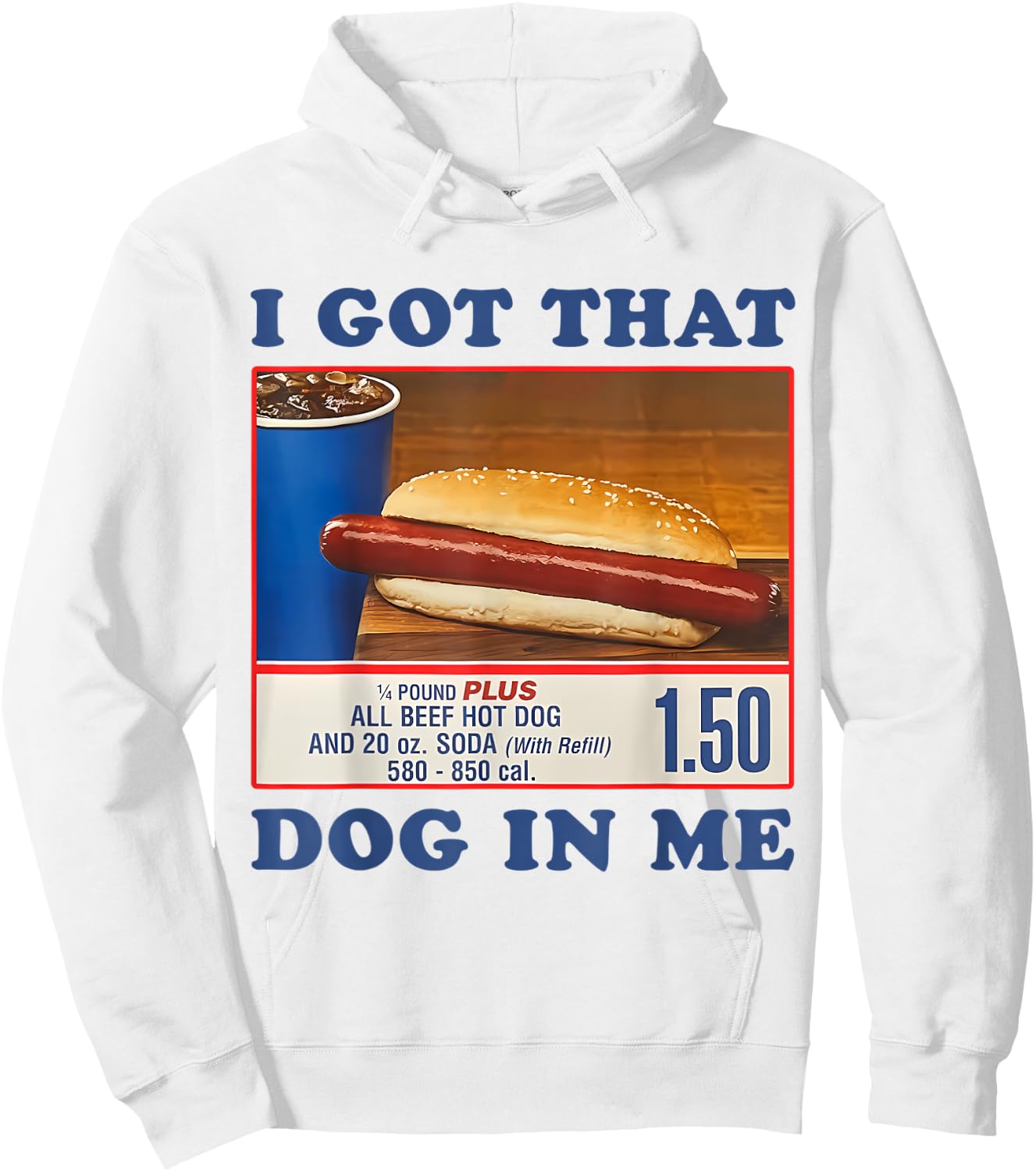 I Got That Dog In Me Funny Sayings Meme Hoodie - Hoodie | White