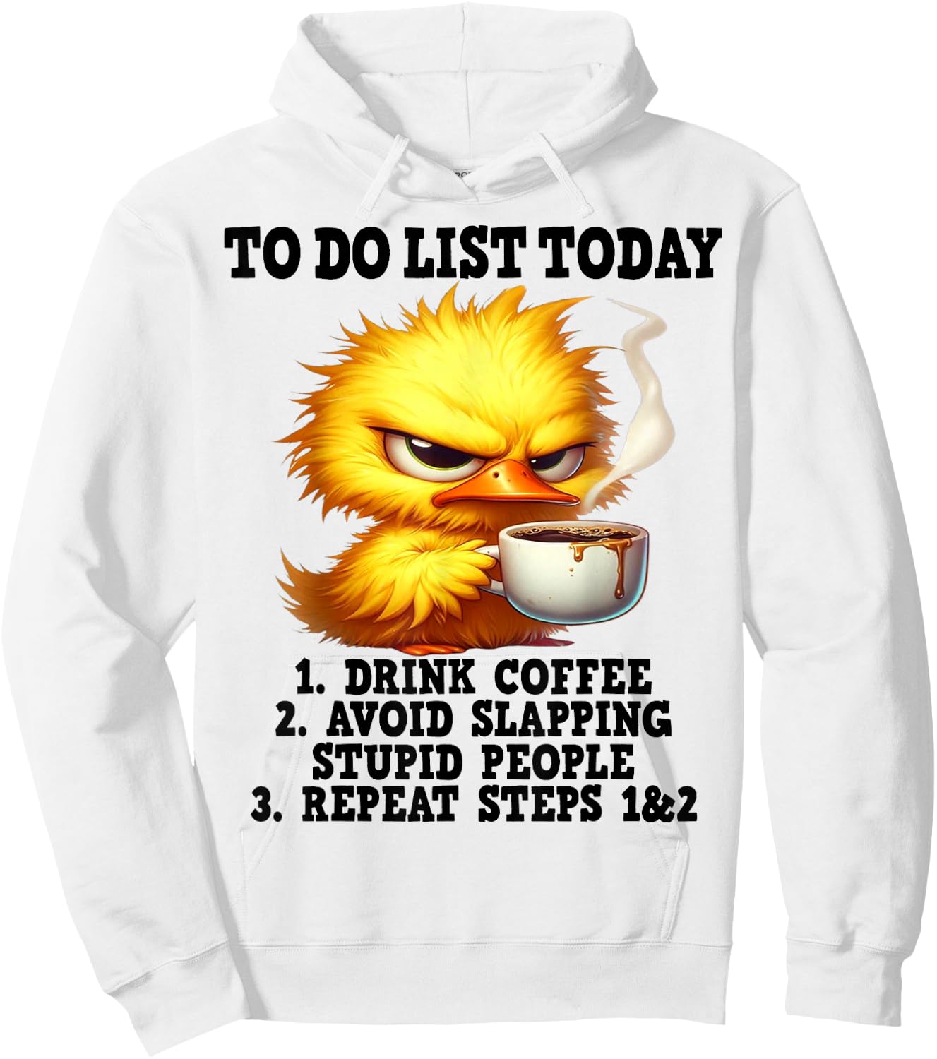 Cute Duck To Do List Today 1 Drink Coffee Hoodie - Hoodie | White