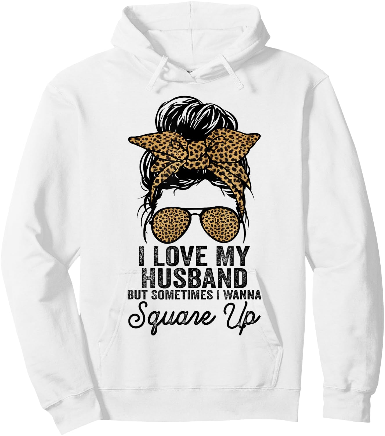 I Love My Husband But Sometimes I Wanna Square Up Funny Joke Hoodie - Hoodie | White