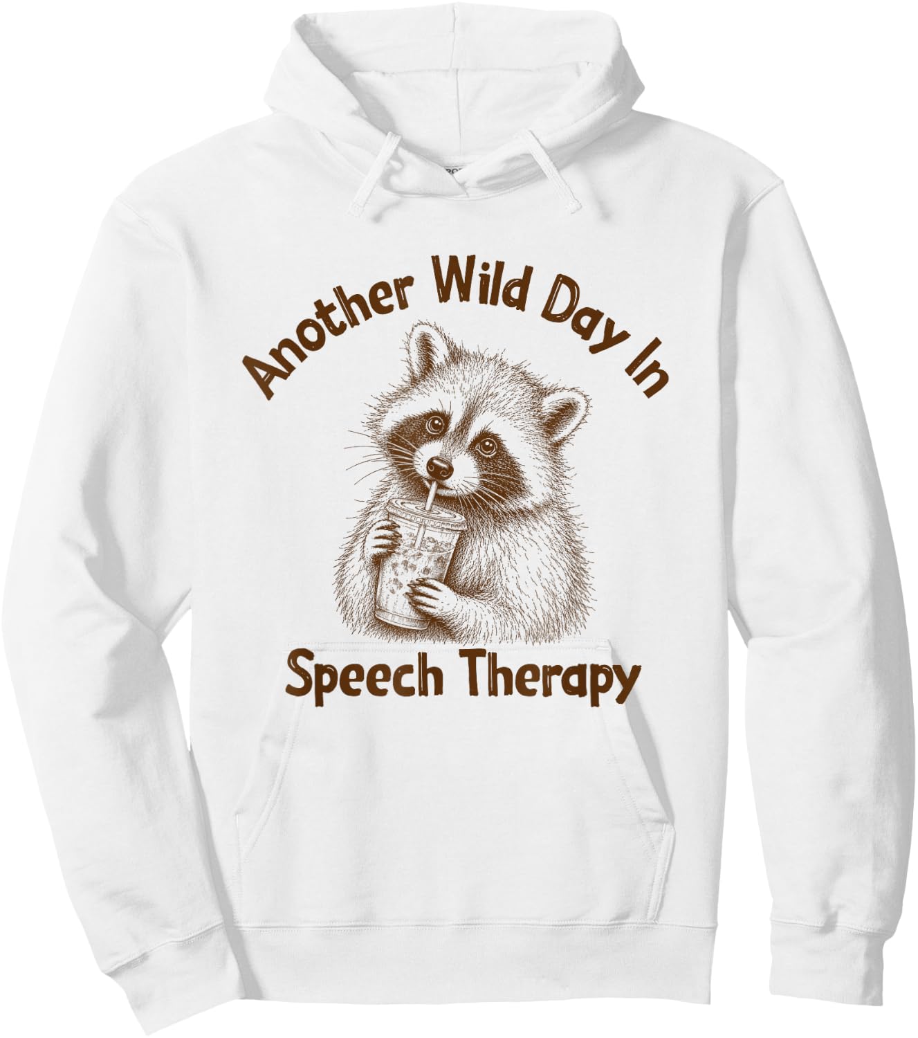 SLP Raccoon Another Wild Day in Speech Therapy Therapist Hoodie - Hoodie | White