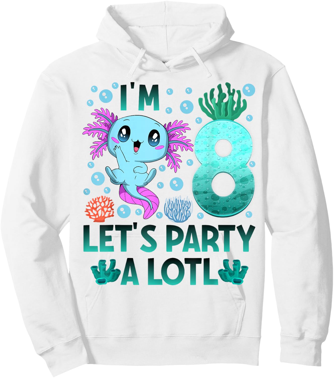 I'm 8 bday Axolotl party cute 8th Birthday boy Axolotl kids Hoodie - Hoodie | White