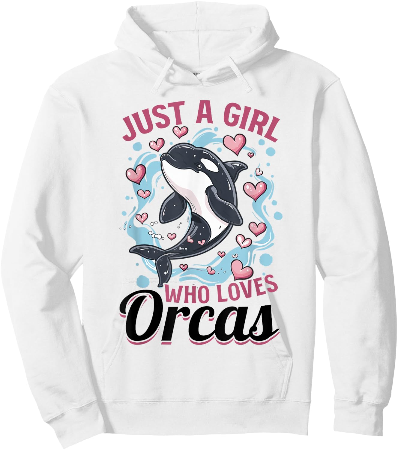 Funny Orca Animal Just a Girls who loves Orcas Hoodie - Hoodie | White