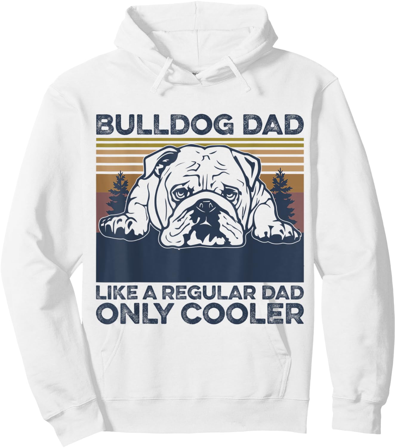 Bulldog Dad Like a Regular Dad Christmas Fathers Day Hoodie - Hoodie | White