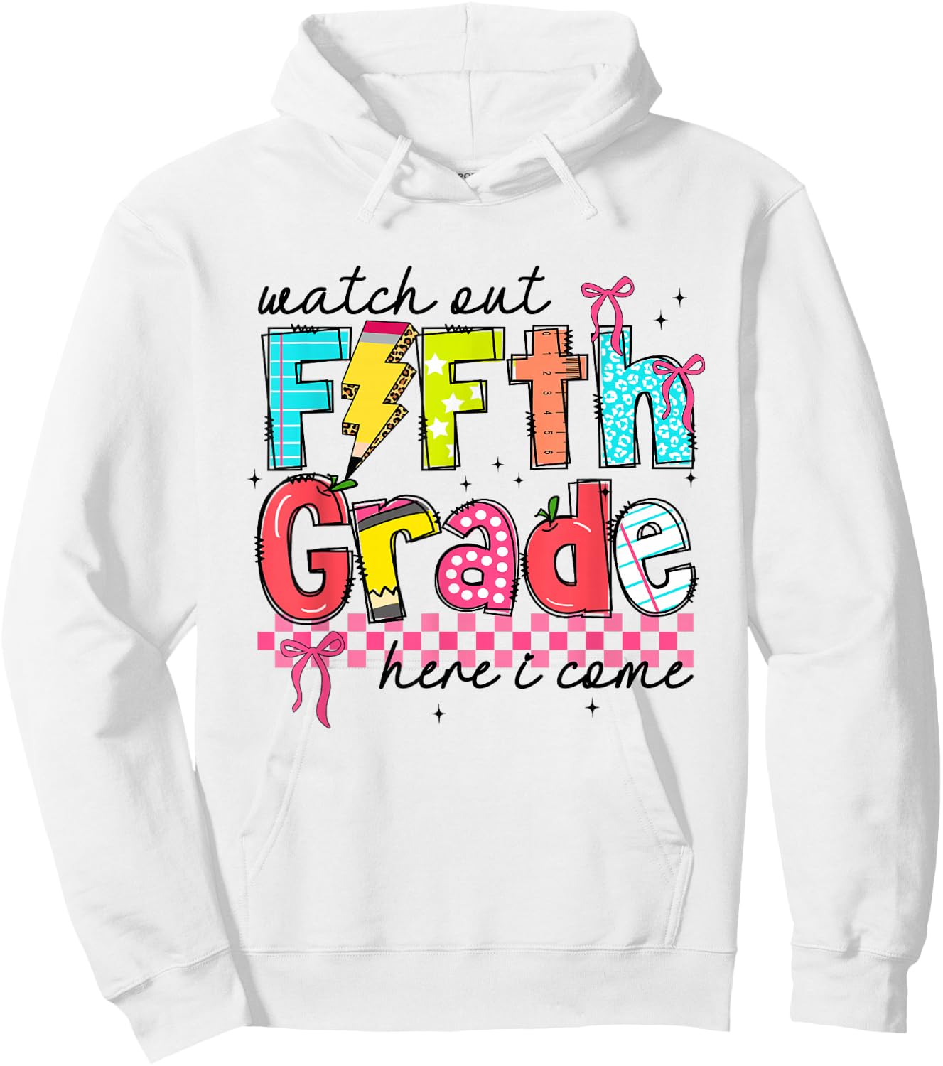 Watch Out Fifth Grade Here I Come First Day of 5th Grade Hoodie - Hoodie | White