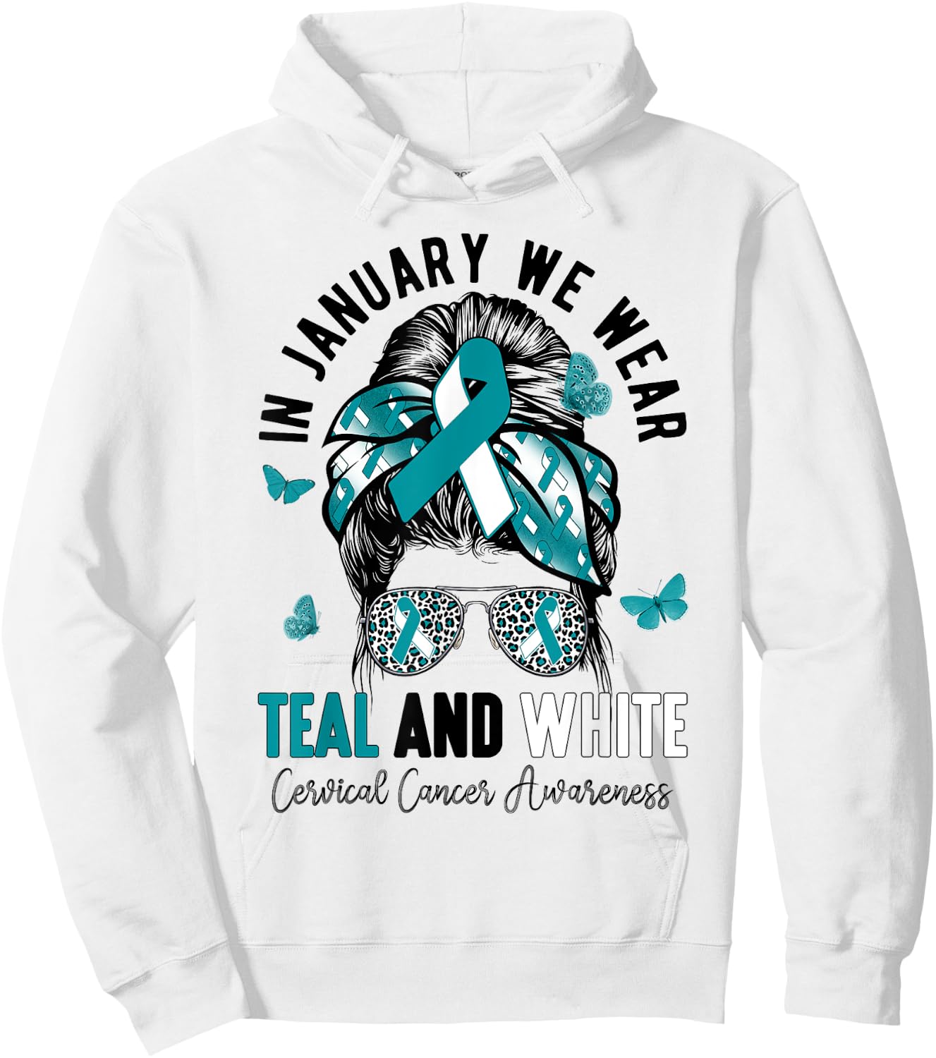 In January We Wear Teal & White Cervical Cancer Awareness Hoodie - Hoodie | White