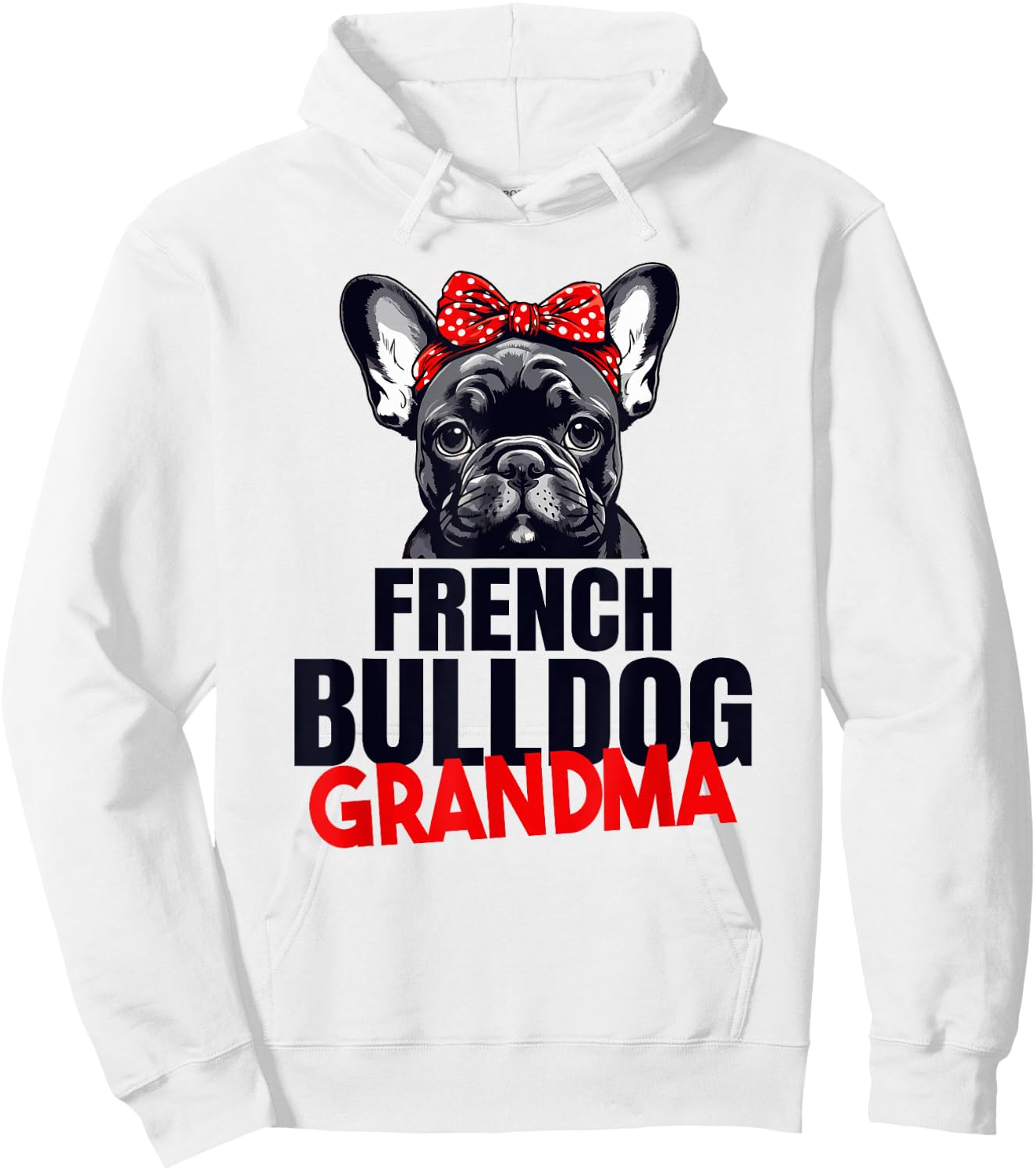 French Bulldog Grandma Frenchie Grandmother French Hoodie - Hoodie | White