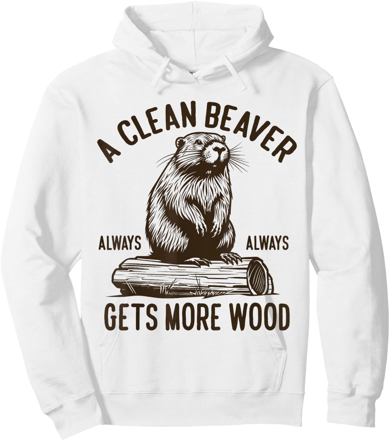 Funny Adult Humor Inappropriate Offensive Beaver Joke Hoodie - Hoodie | White