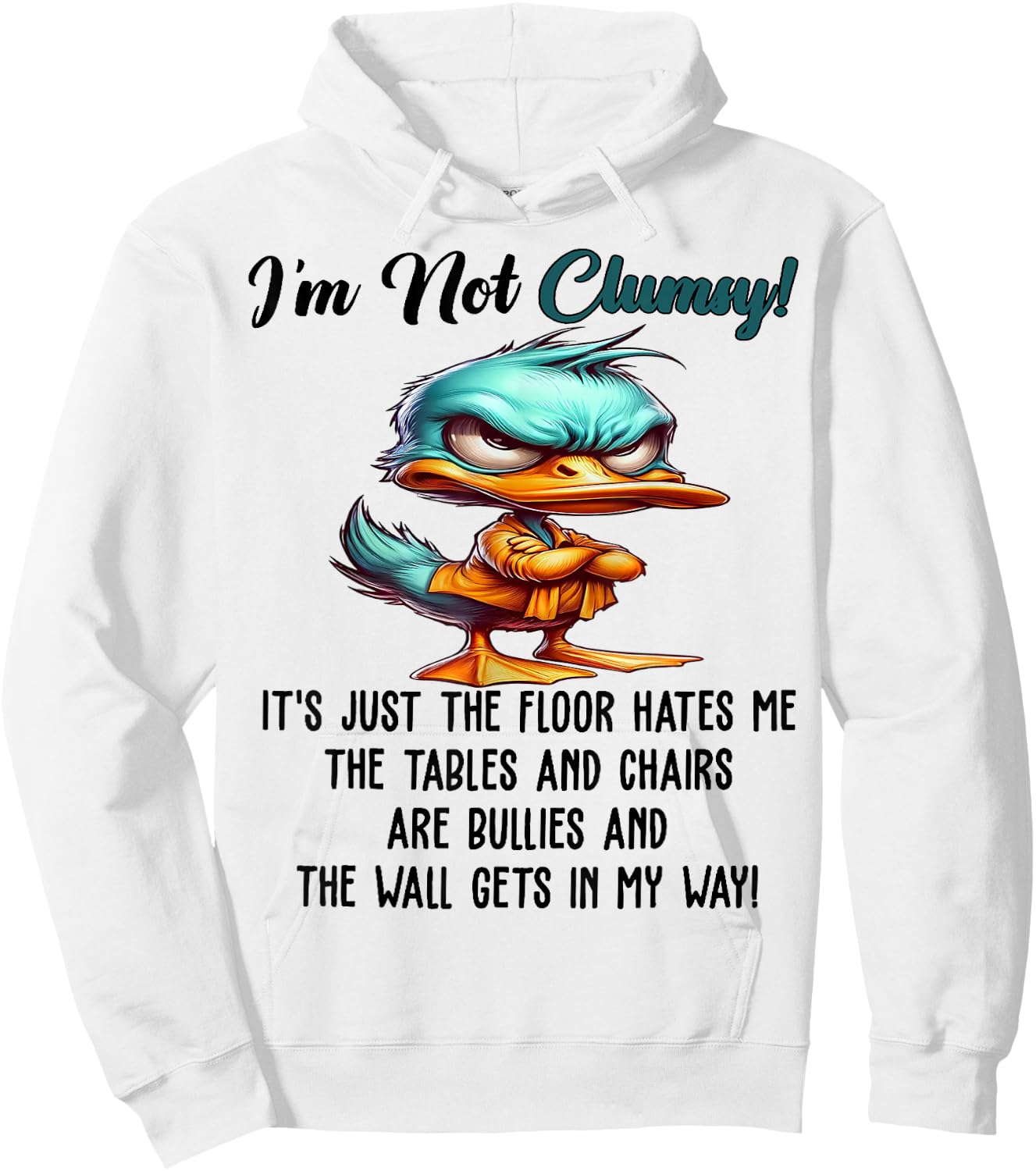 Cute Duck I'm Not Clumsy The Floor Just Hates Me The Table Hoodie - Hoodie | White