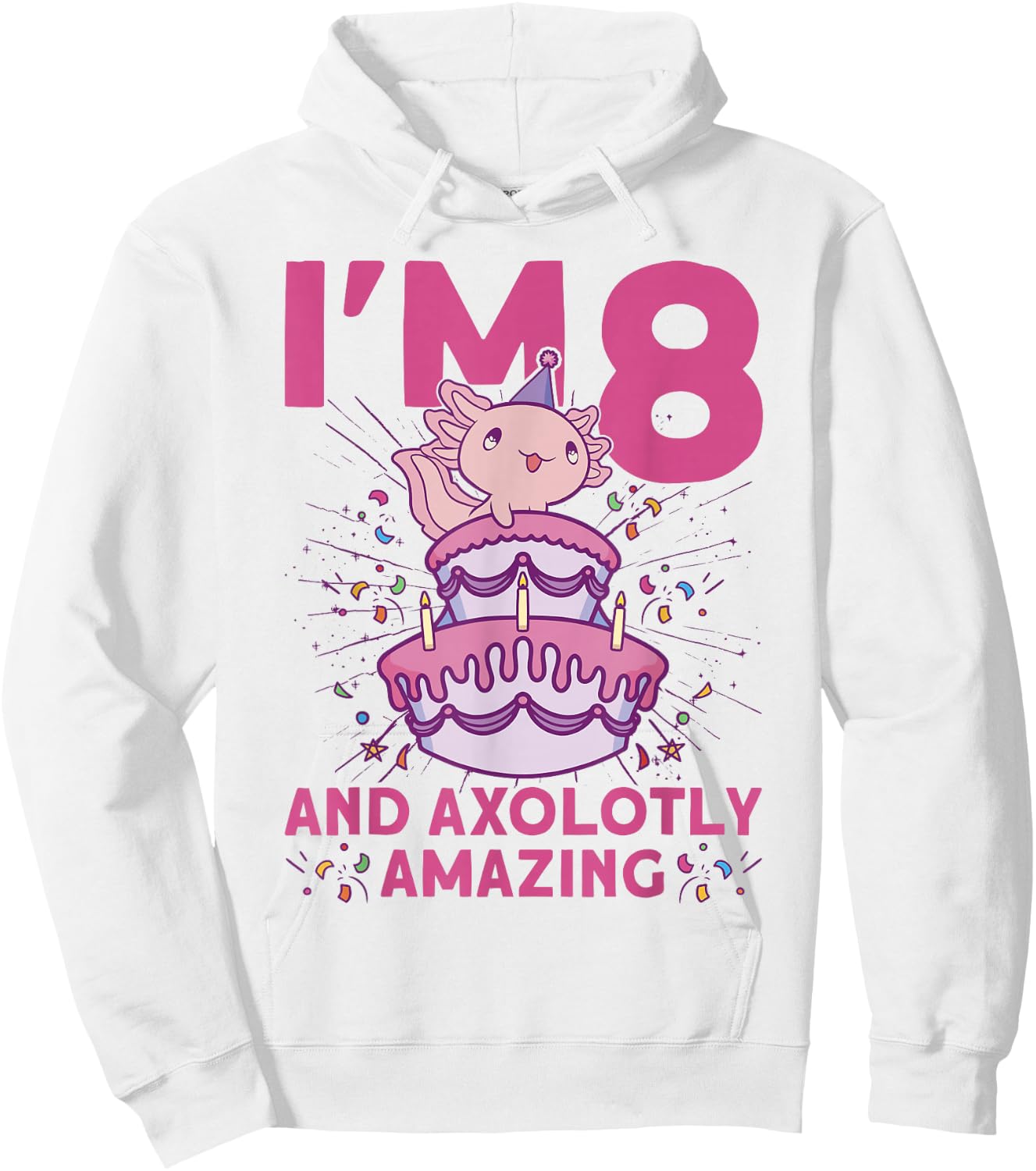 I'm 8 bday Axolotl party cute 8th Birthday Kids Axolotl Hoodie - Hoodie | White