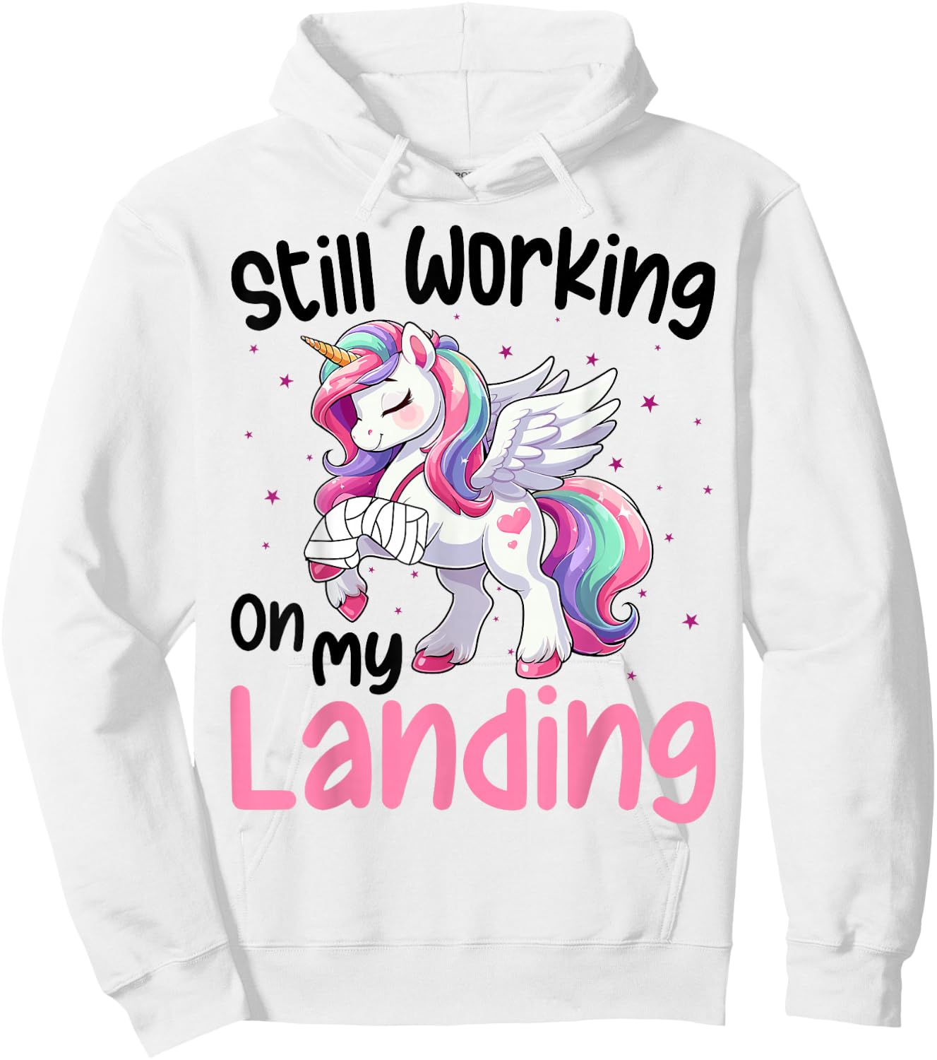 Funny Broken Leg Surgery Unicorn Still Working on my Landing Hoodie - Hoodie | White