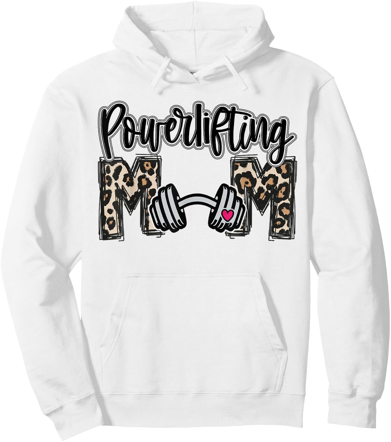 Leopard Loud Proud Powerlifting Mom Player Mama Funny Cute Hoodie - Hoodie | White