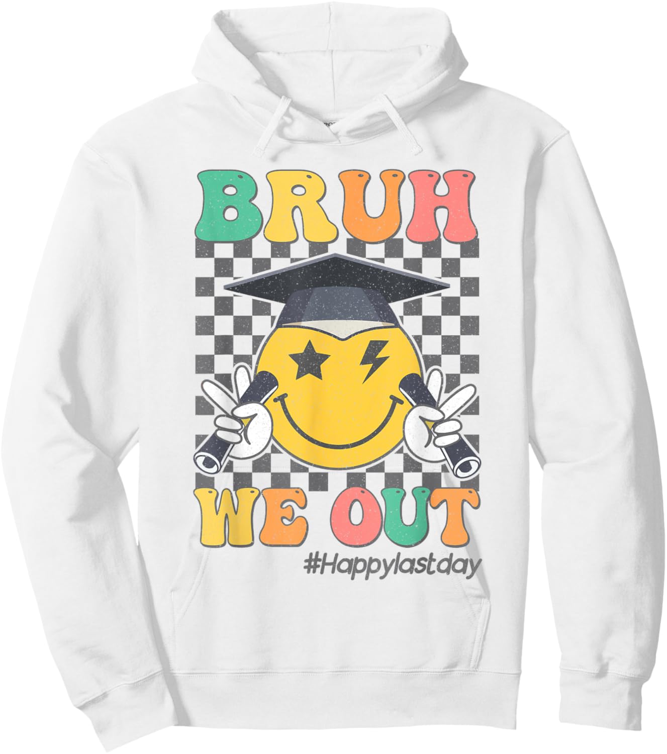 Bruh We Out Happy Last Day Of School Student Graduation Hoodie - Hoodie | White