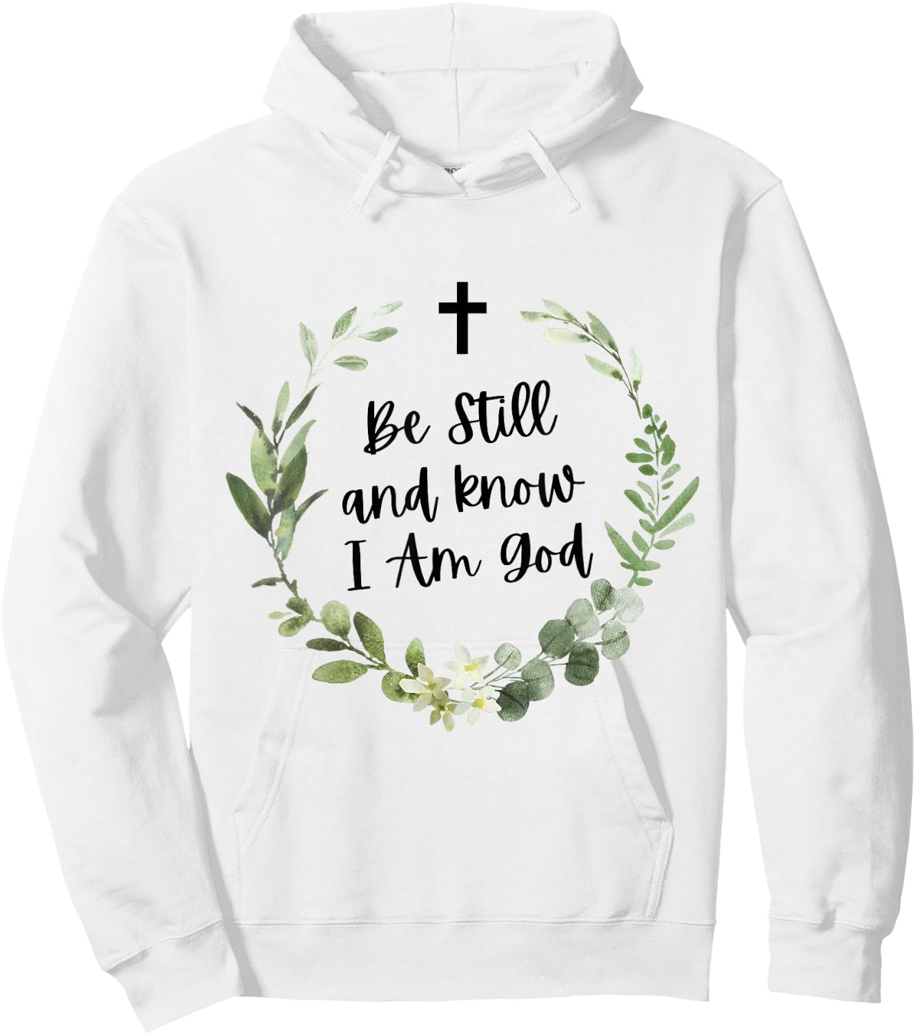 Be Still & Know That I Am God Psalm Christian Bible Verse Hoodie - Hoodie | White